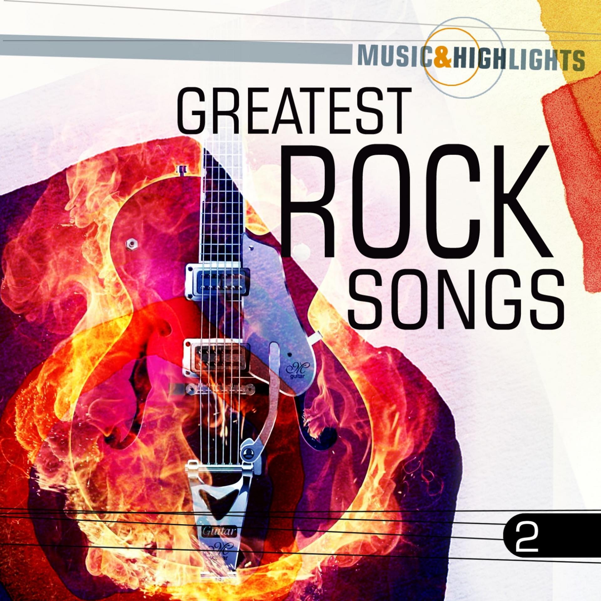 Постер альбома Music & Highlights: Greatest Rock Songs, Vol. 2