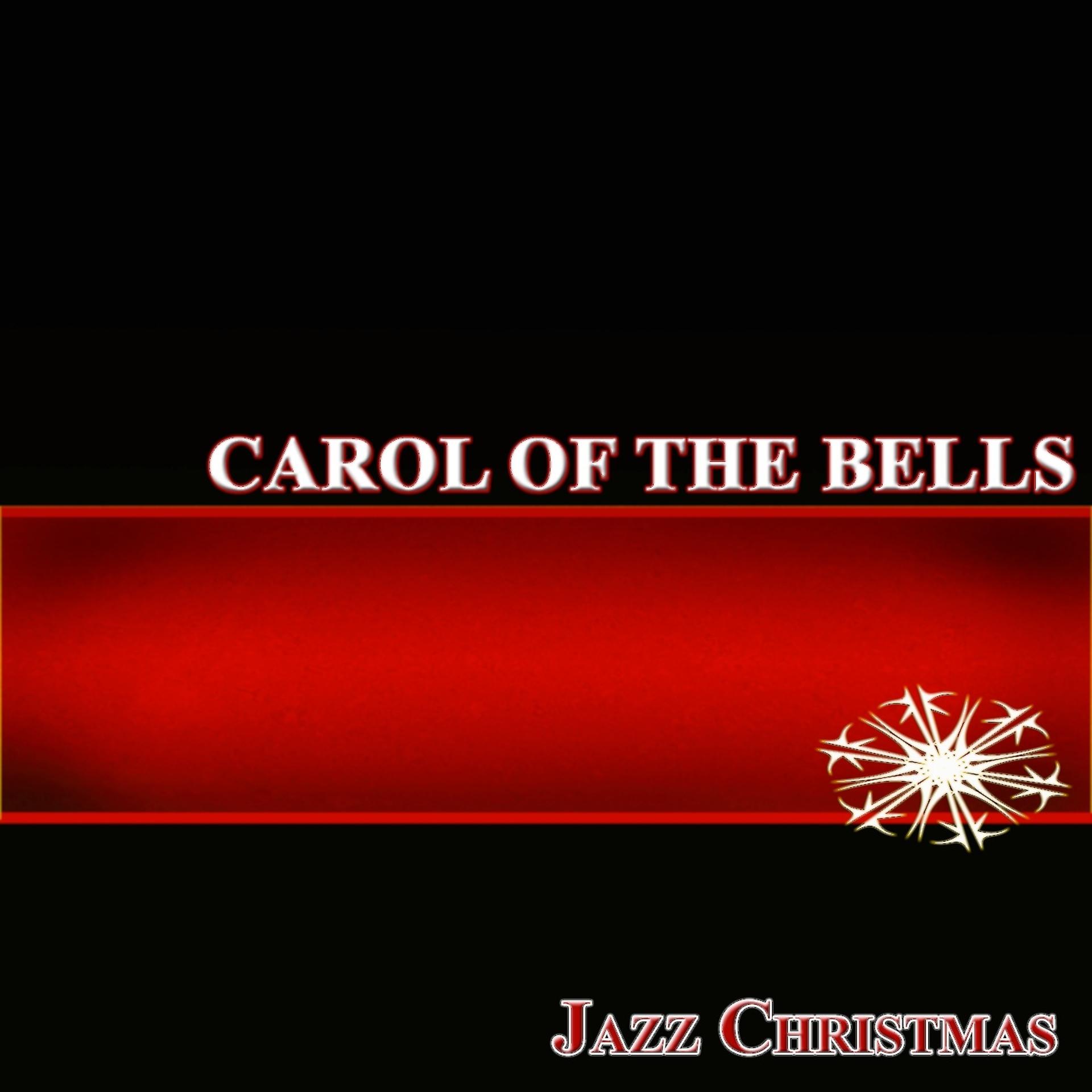 Постер альбома Carol of the Bells (Jazz Christmas)