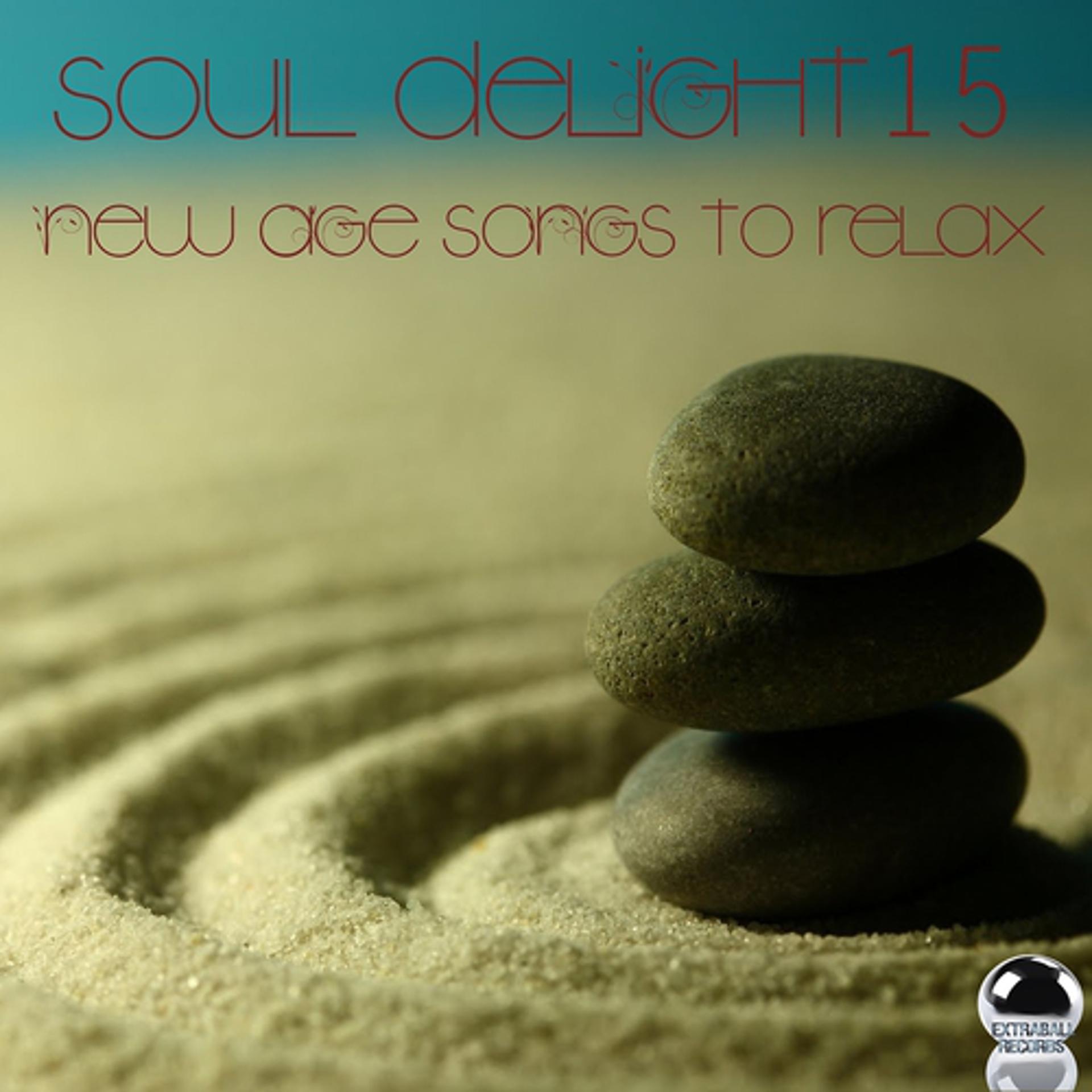 Постер альбома Soul Delight 15 New Age Songs to Relax