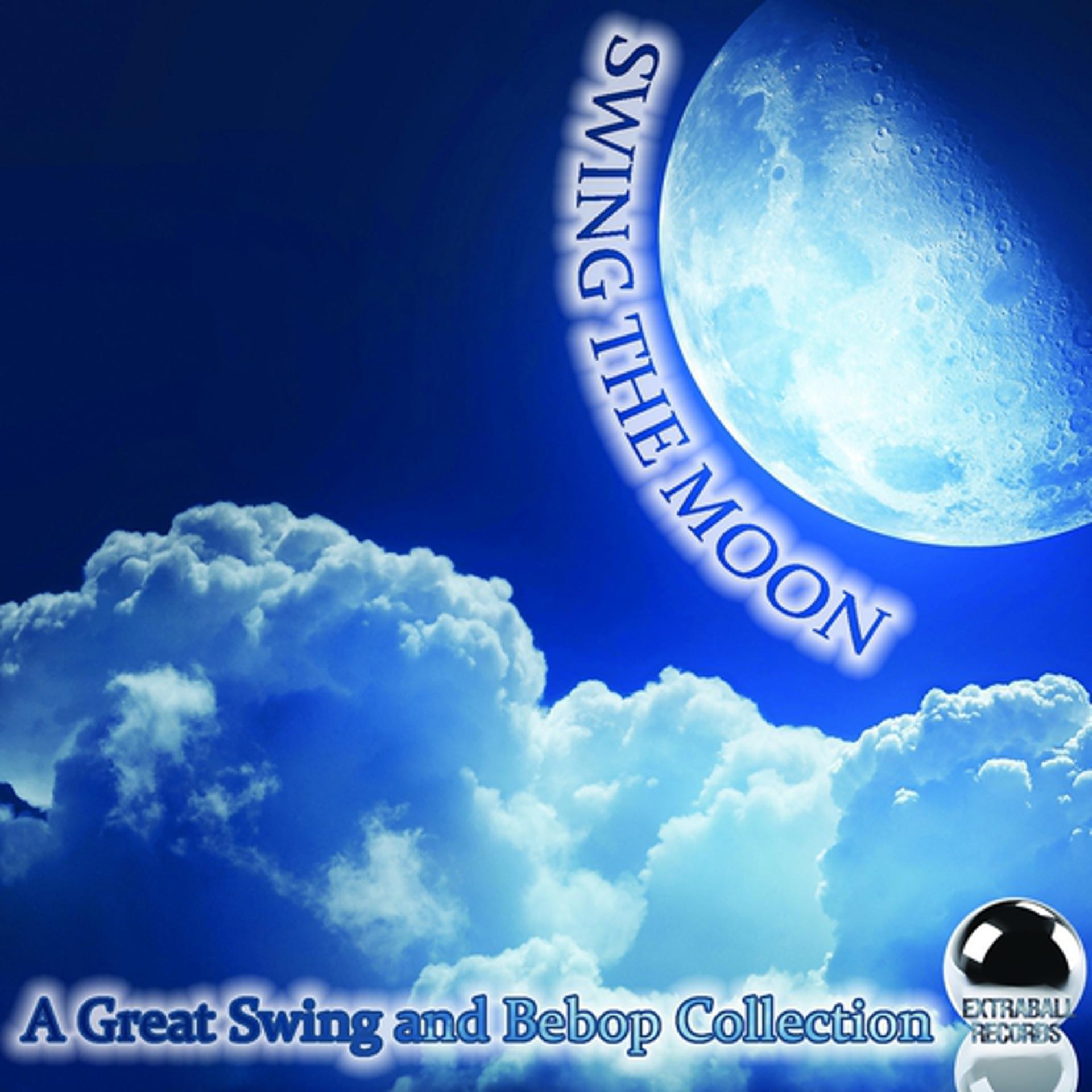 Постер альбома Swing the Moon