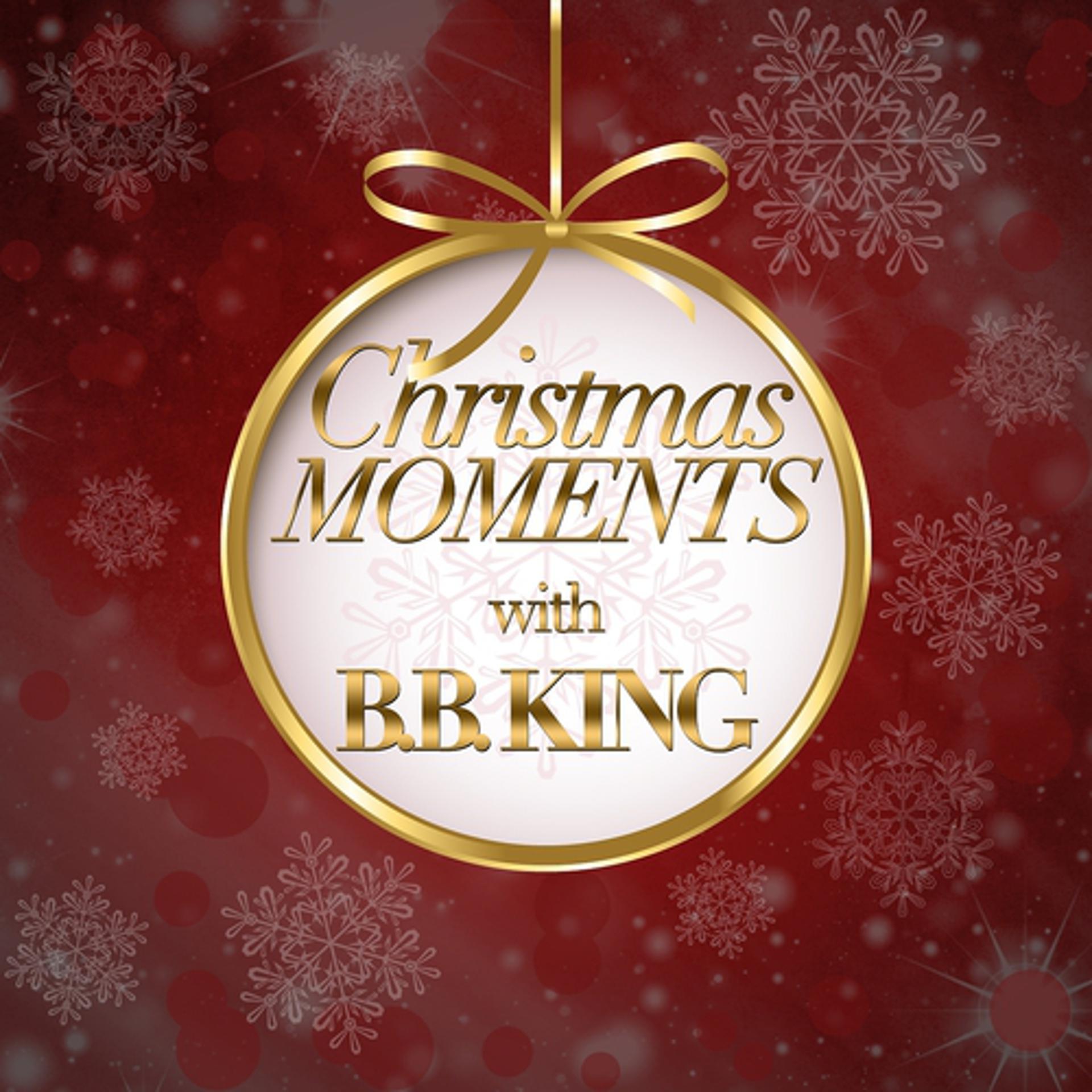 Постер альбома Christmas Moments With B.B. King