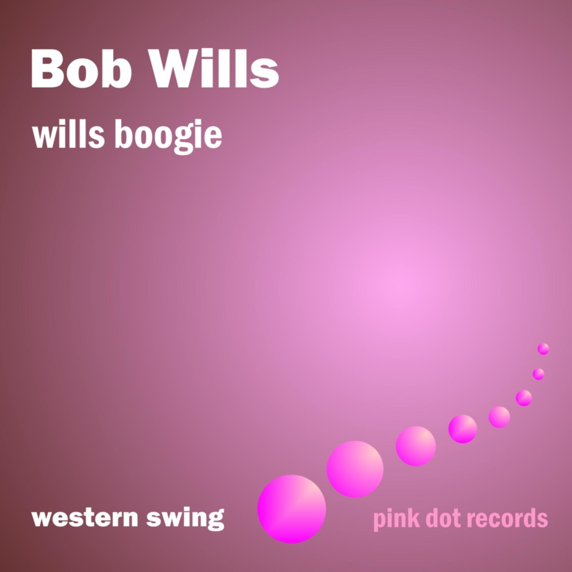 Постер альбома Wills Boogie - Western Swing
