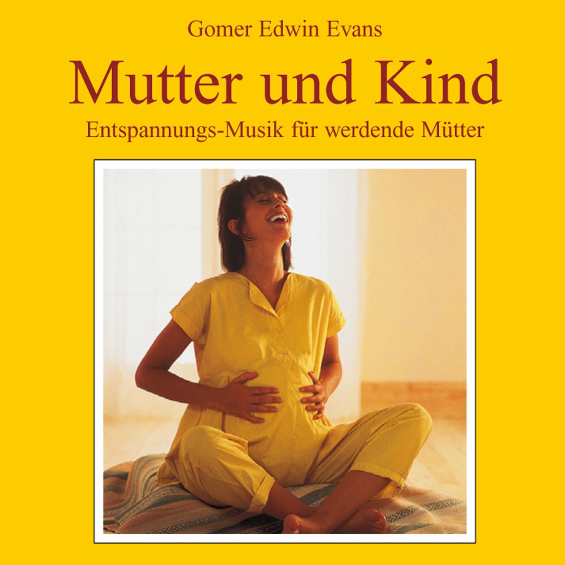 Постер альбома Mutter und Kind: Entspannungsmusik für werdende Mütter