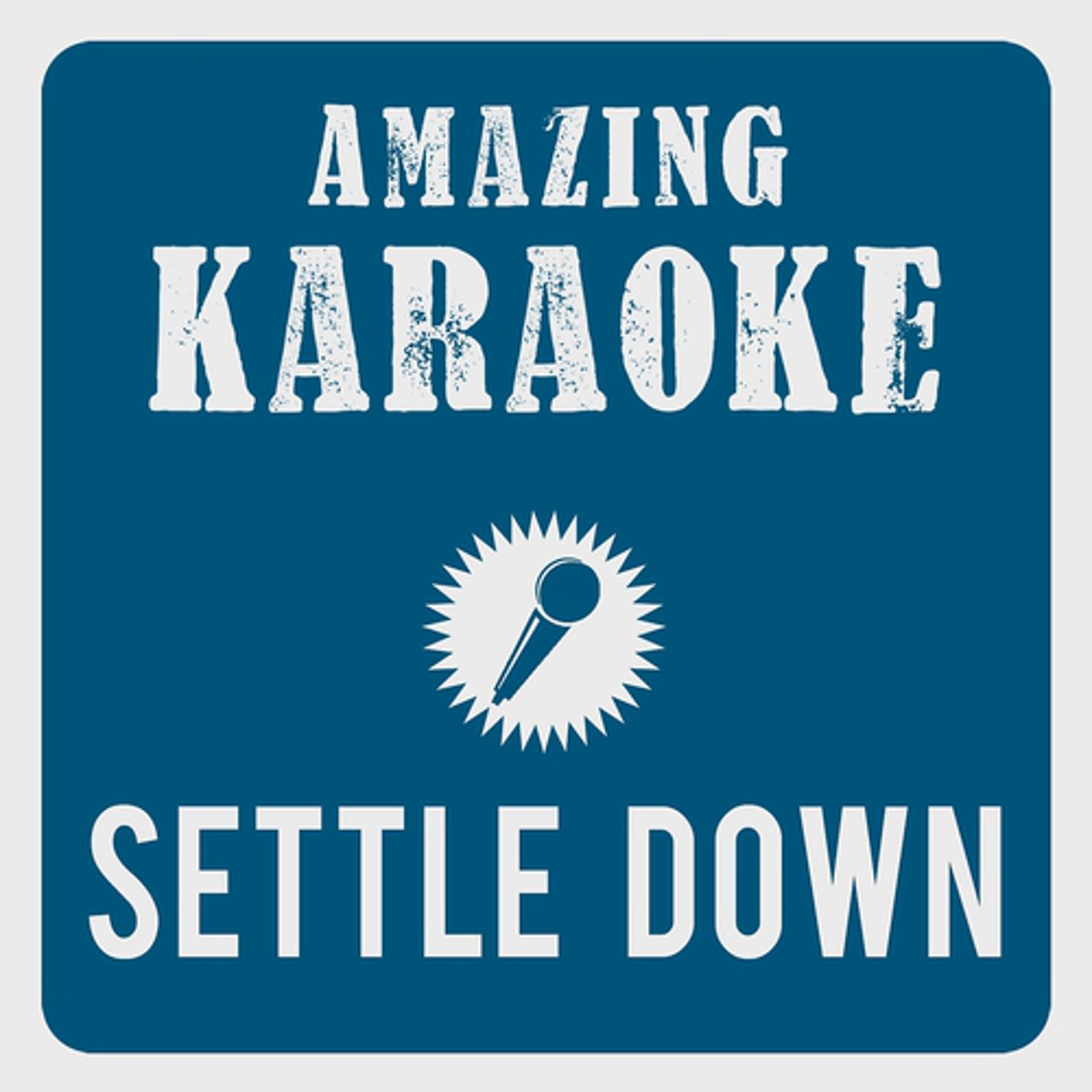 Постер альбома Settle Down (Karaoke Version)