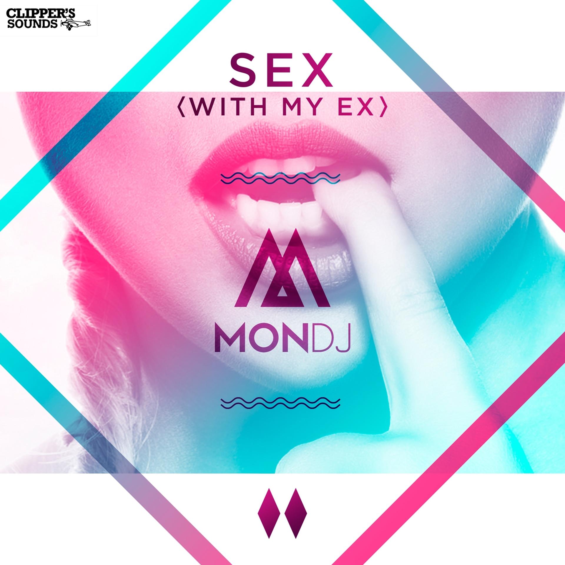 Постер альбома Sex (With My Ex)