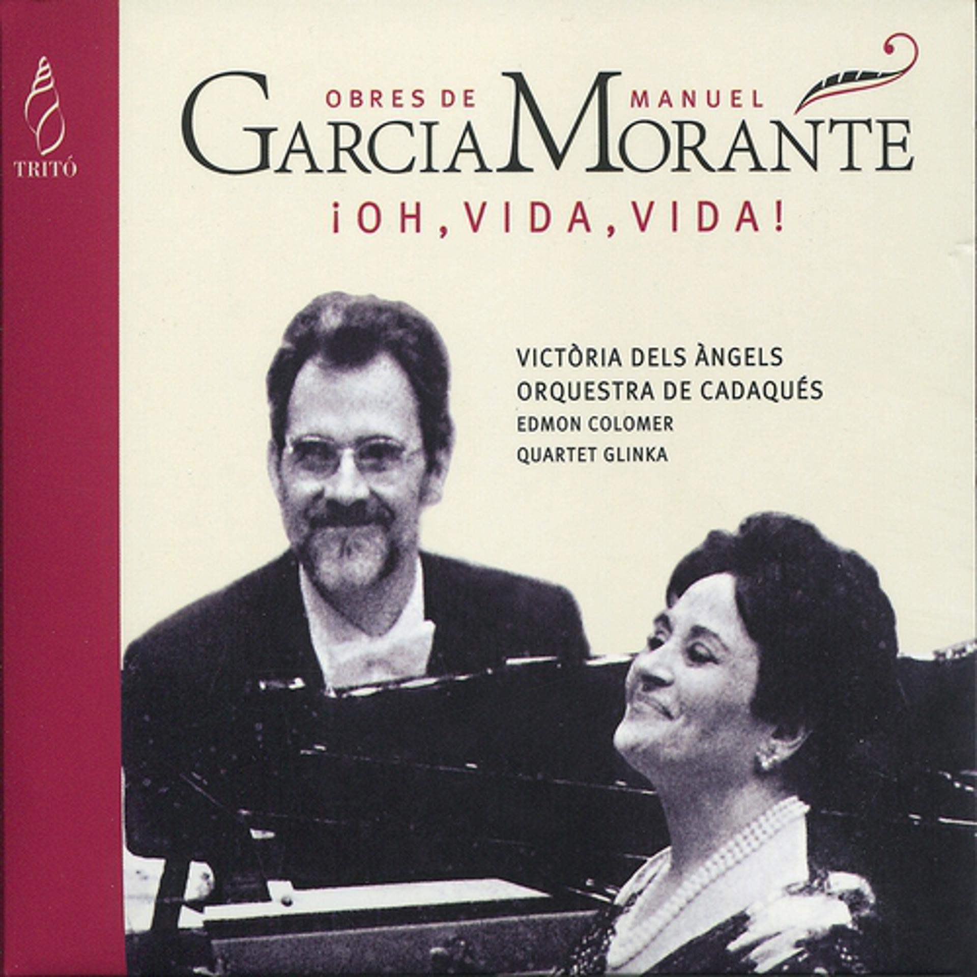 Постер альбома Garcia Morante: ¡Oh, Vida, Vida!