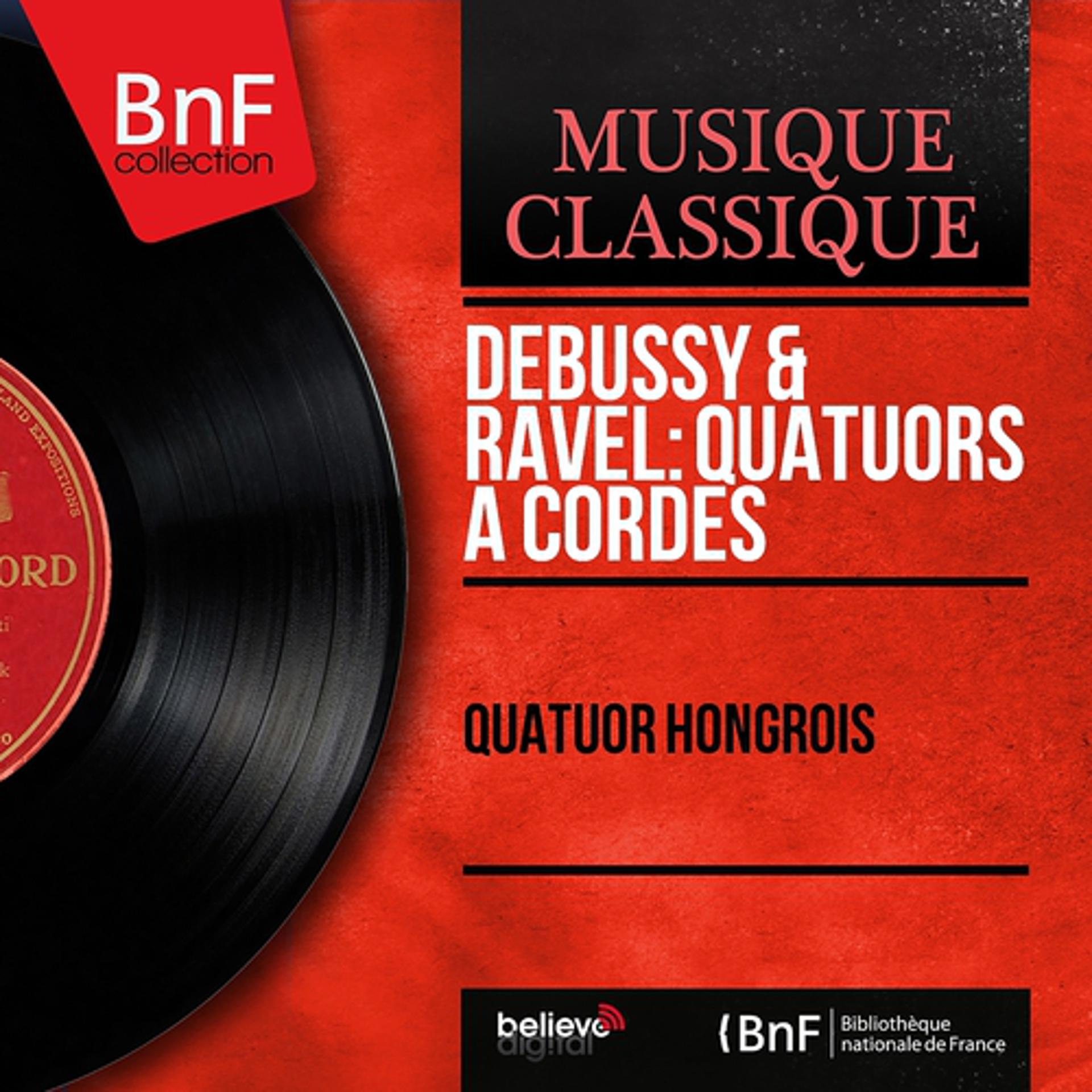 Постер альбома Debussy & Ravel: Quatuors à cordes (Mono Version)