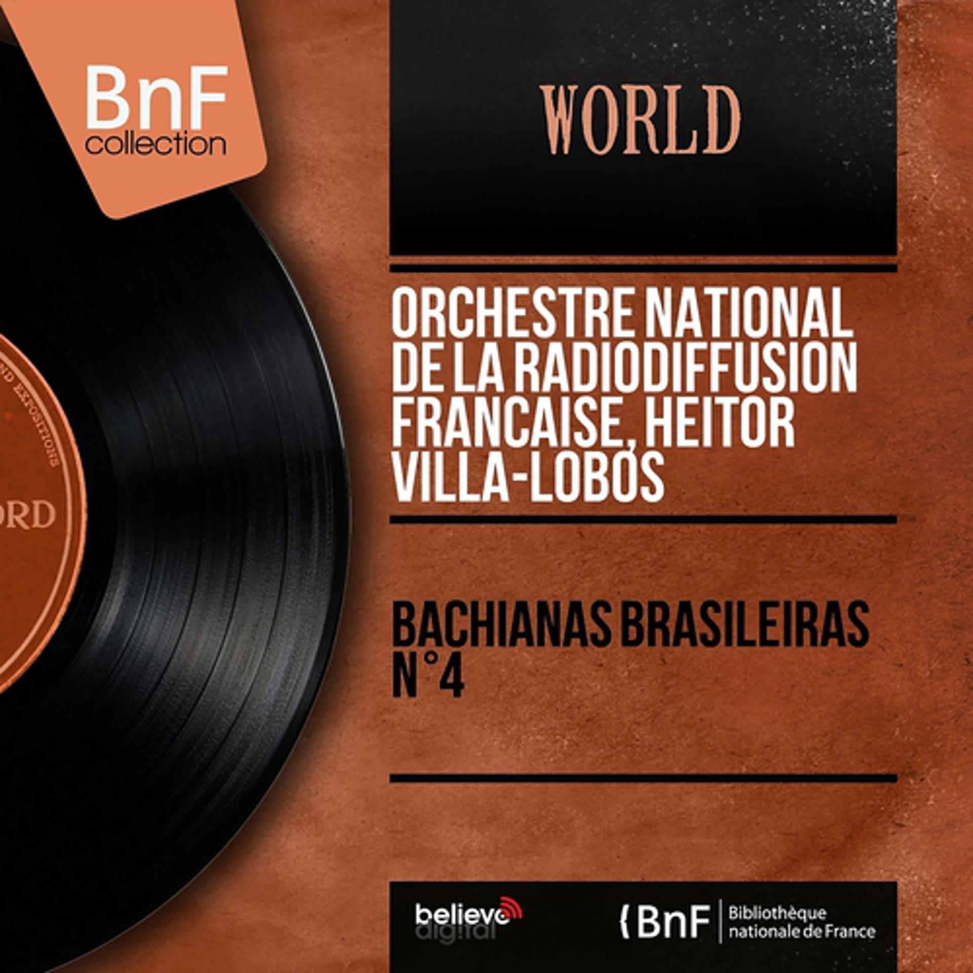 Постер альбома Villa-Lobos: Bachianas Brasileiras Nos. 4 & 7 (Collection trésors, Mono Version)