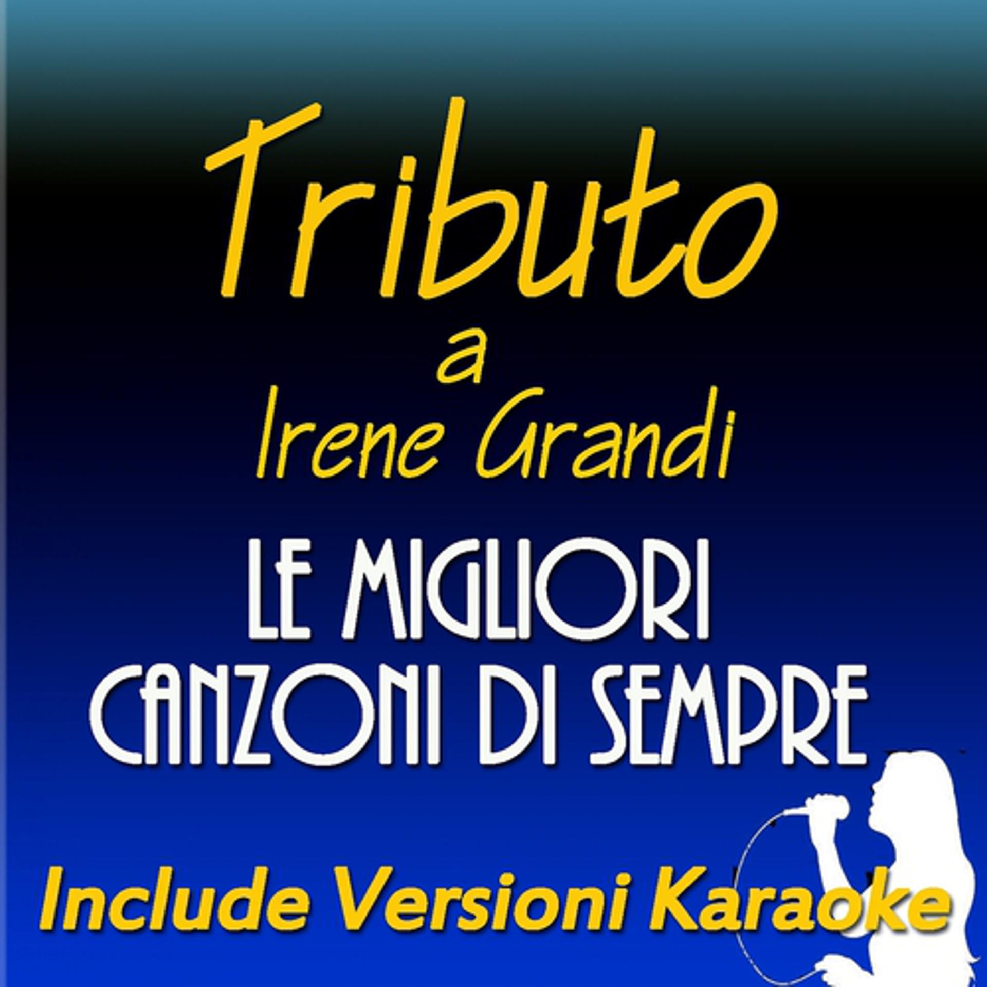 Постер альбома Tributo a Irene Grandi: le migliori canzoni di sempre