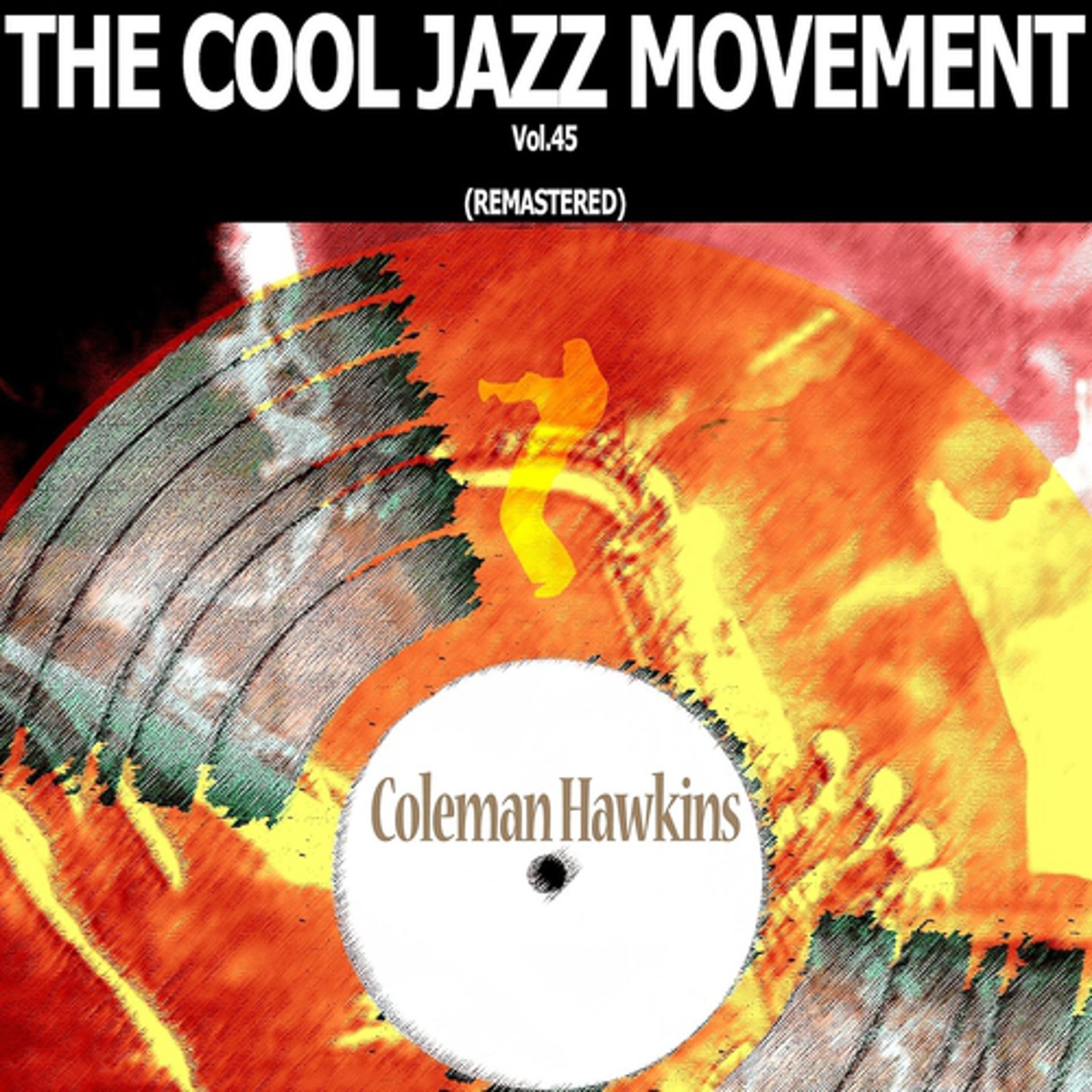 Постер альбома The Cool Jazz Movement, Vol. 45 (Remastered)