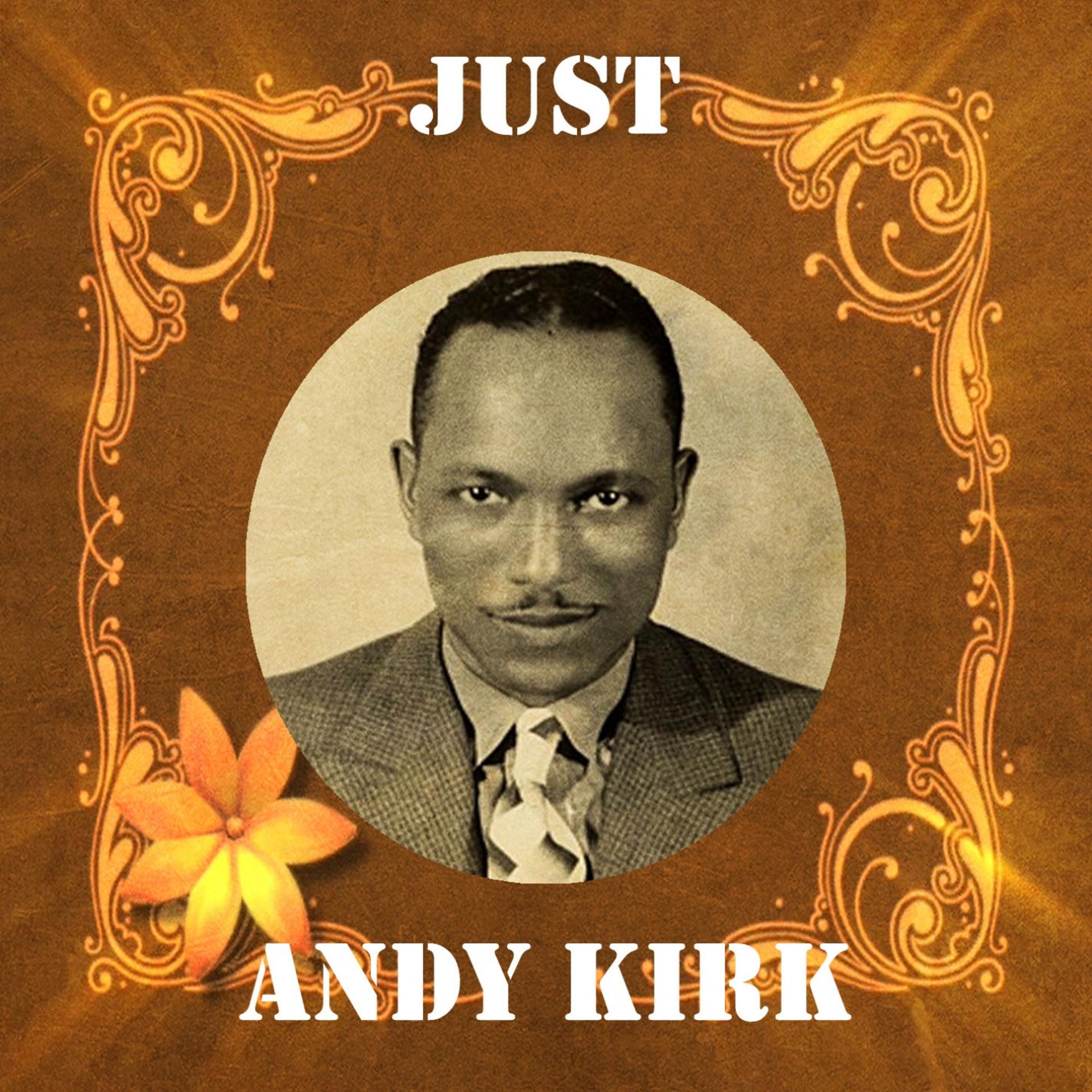 Постер альбома Just Andy Kirk
