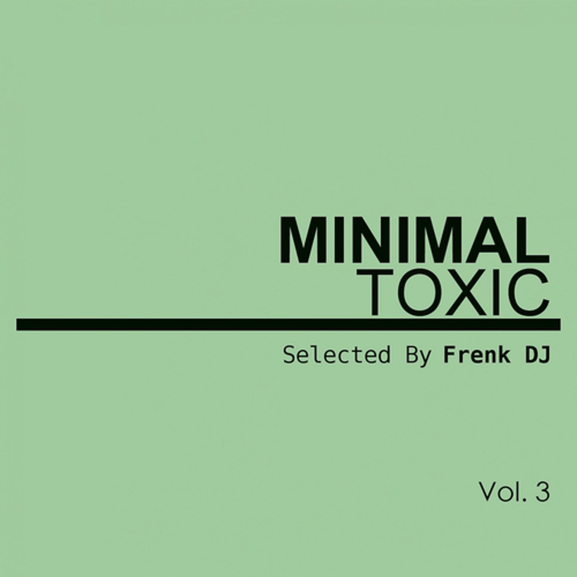 Постер альбома Minimal Toxic, Vol. 3
