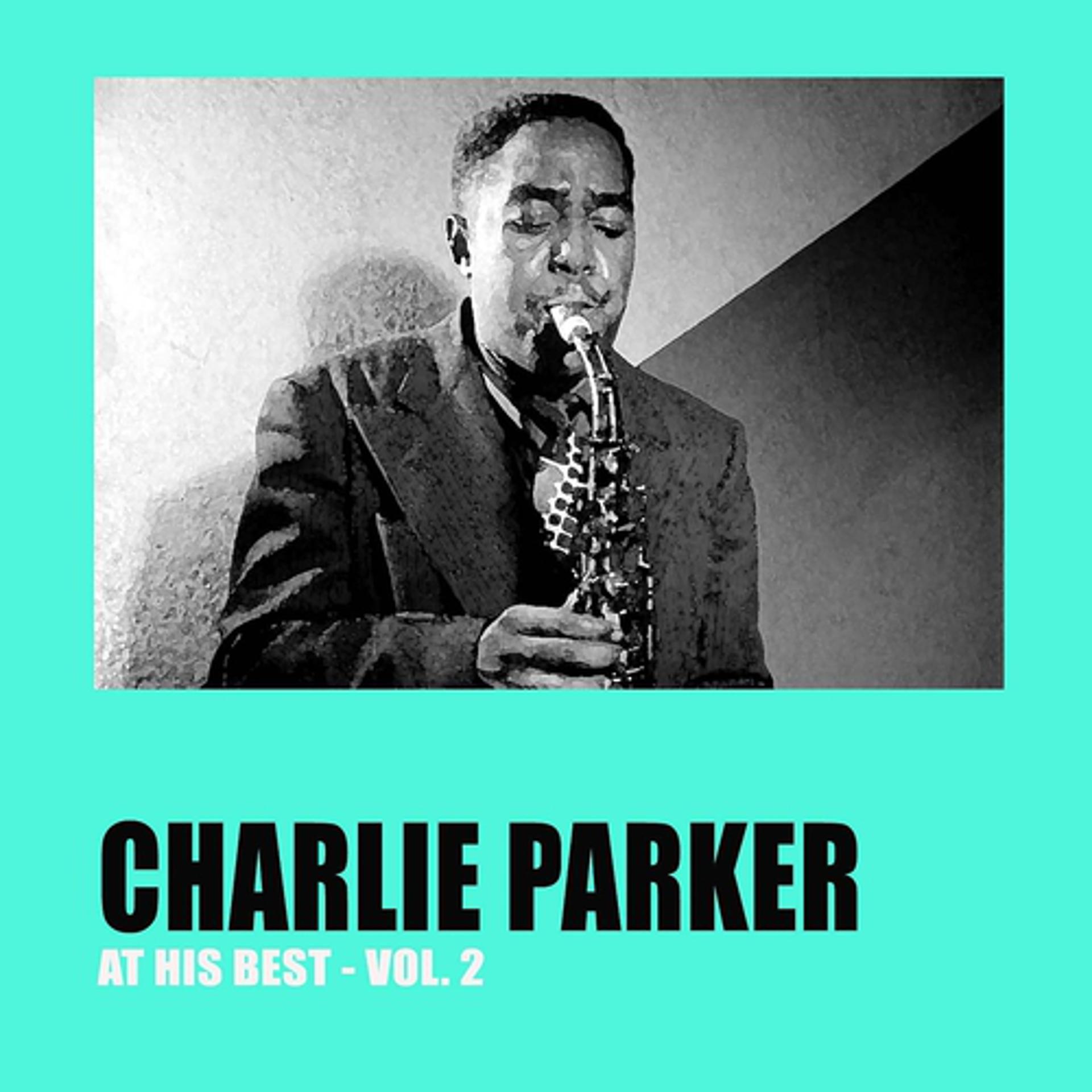 Постер альбома Charlie Parker at His Best, Vol. 2