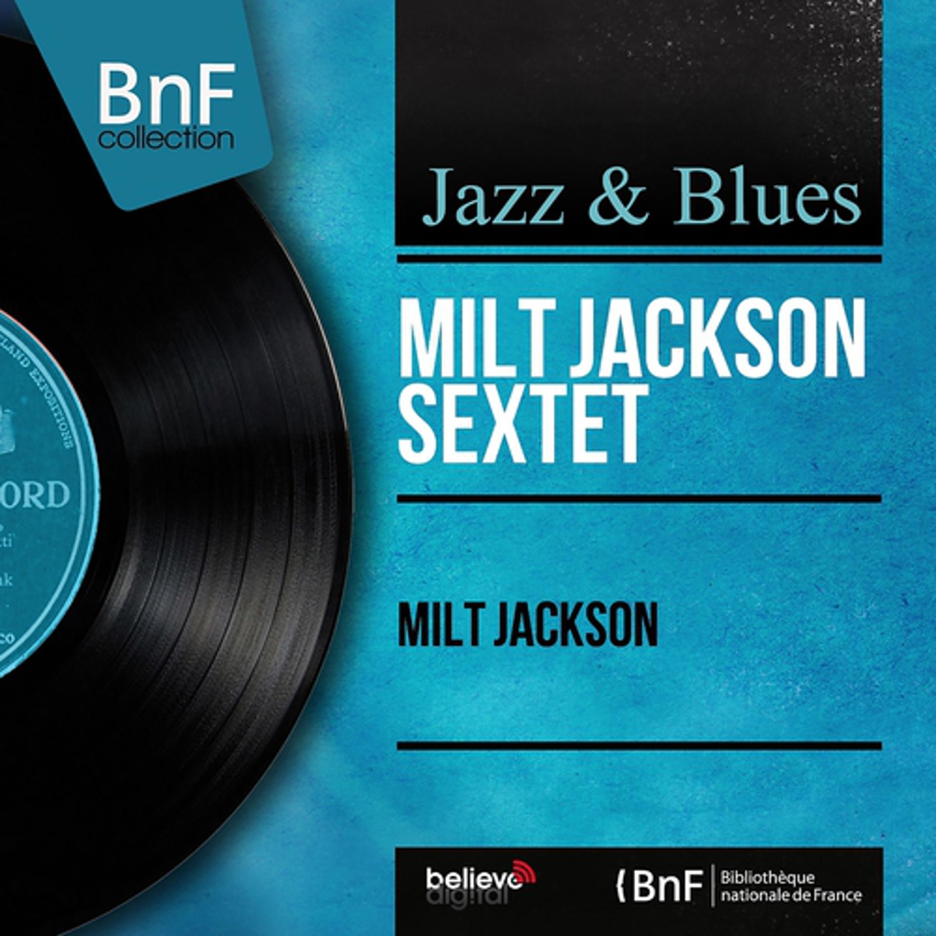 Постер альбома Milt Jackson (Mono Version)