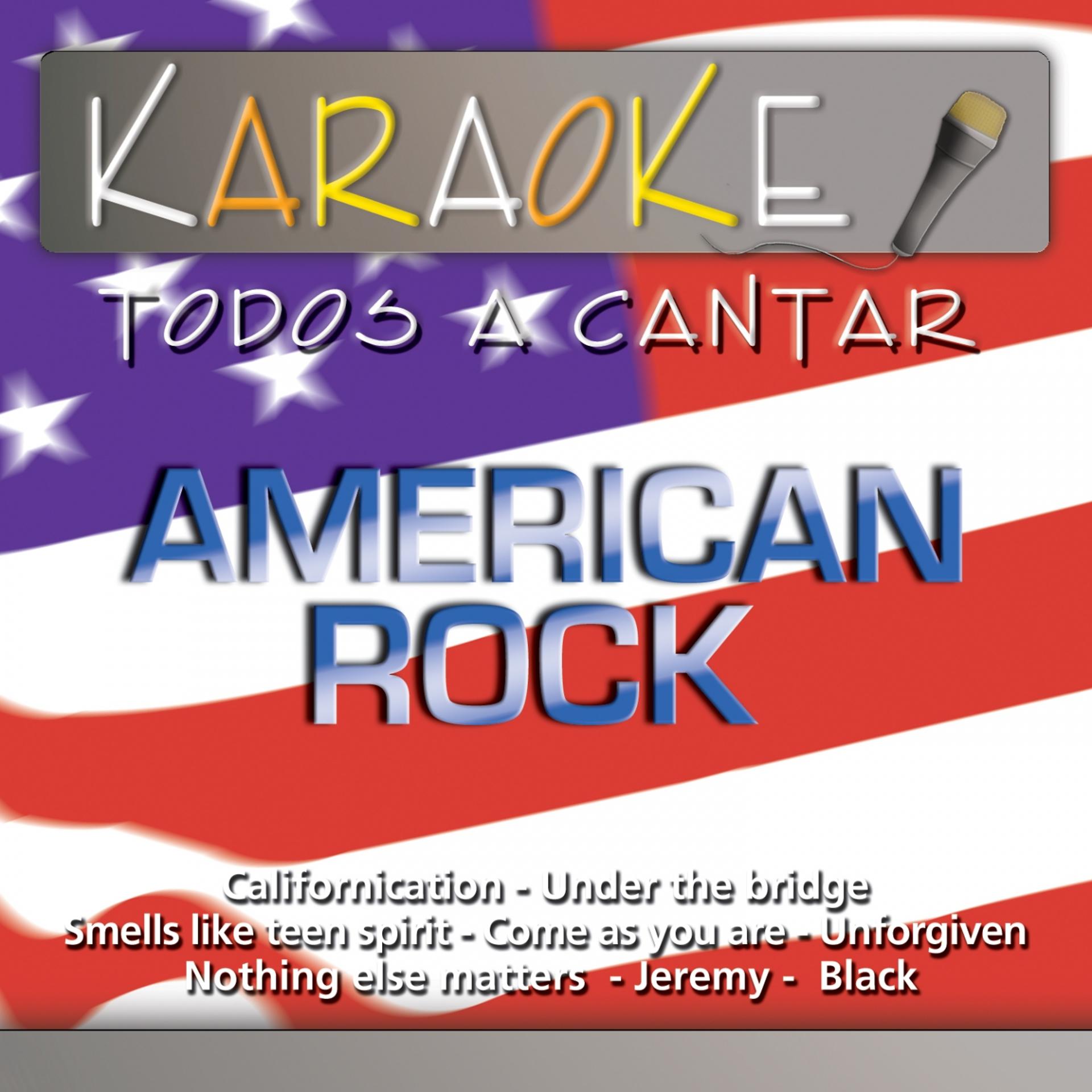 Постер альбома Todos a Cantar - Karaoke: American Rock (Karaoke Version)