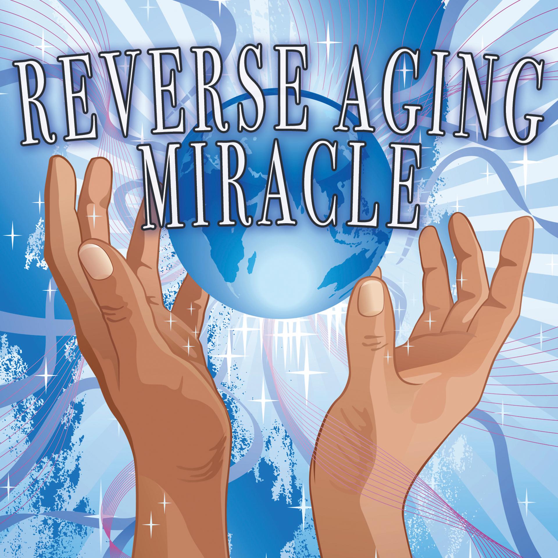 Постер альбома The Reverse Aging Miracle