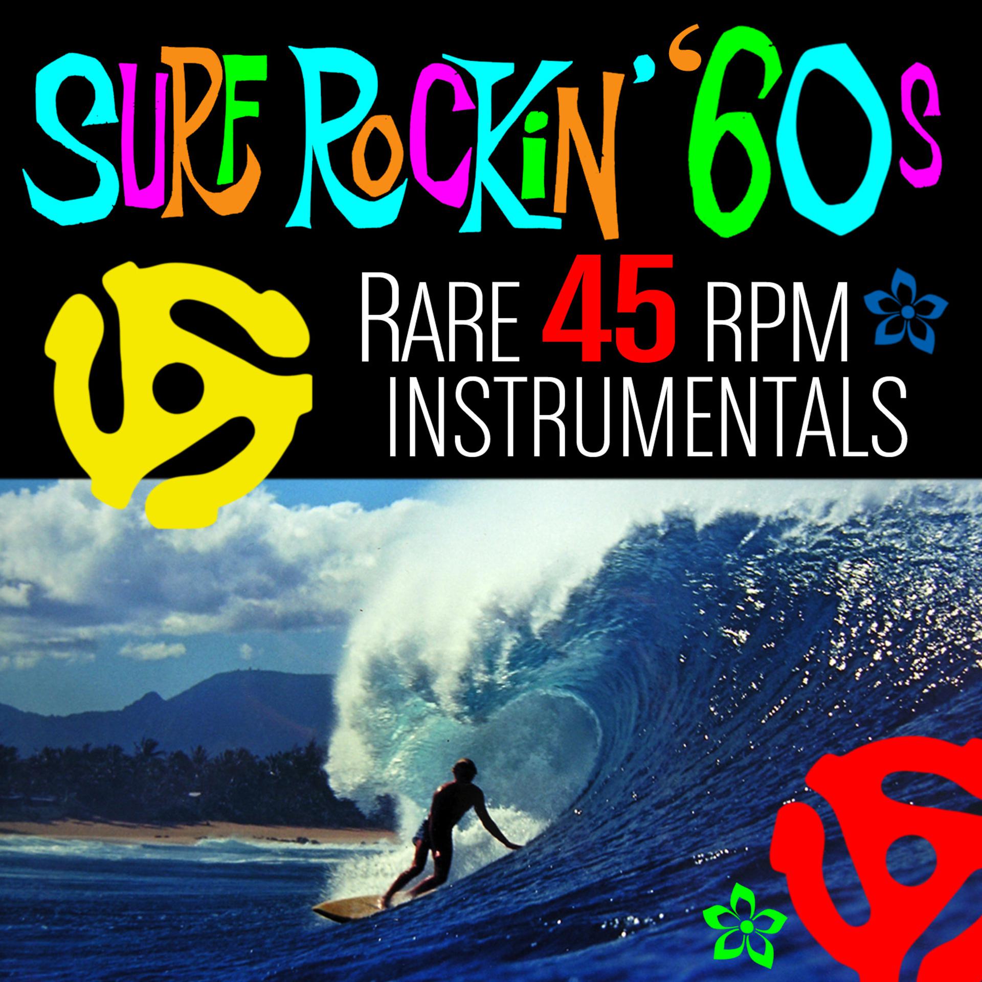 Постер альбома Surf Rockin' '60s - Rare 45 RPM Instrumentals