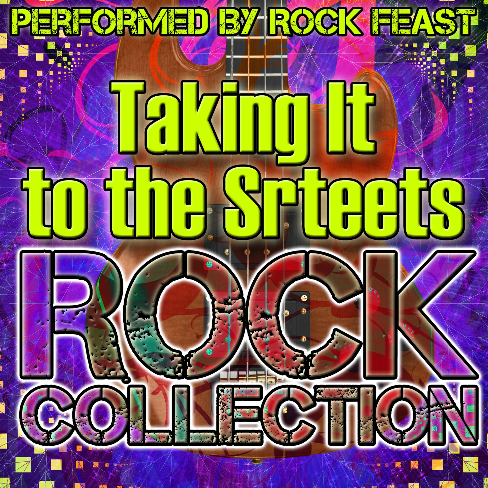 Постер альбома Taking It to the Streets: Rock Collection