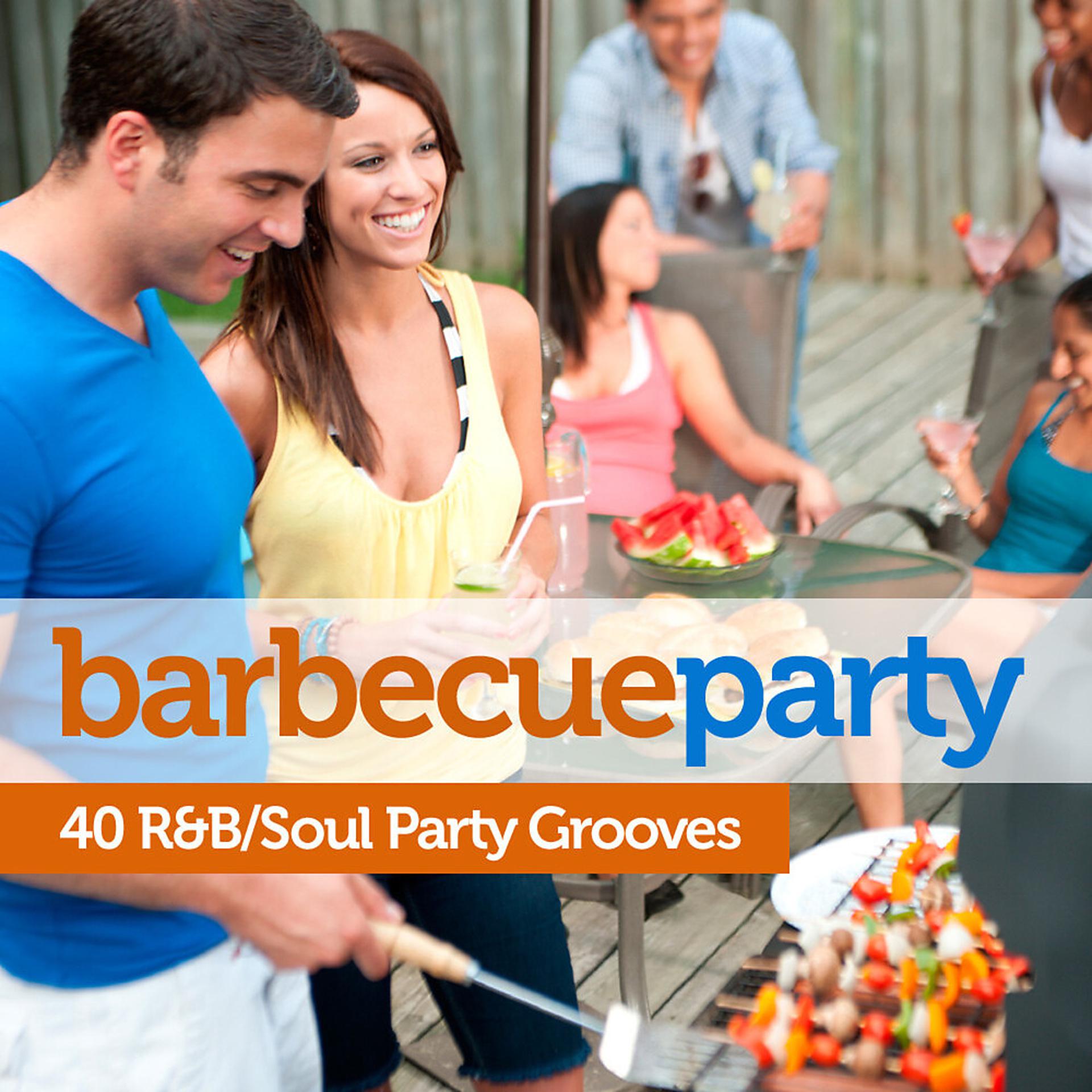 Постер альбома Barbecue Party: 40 Soul/R&B Party Grooves