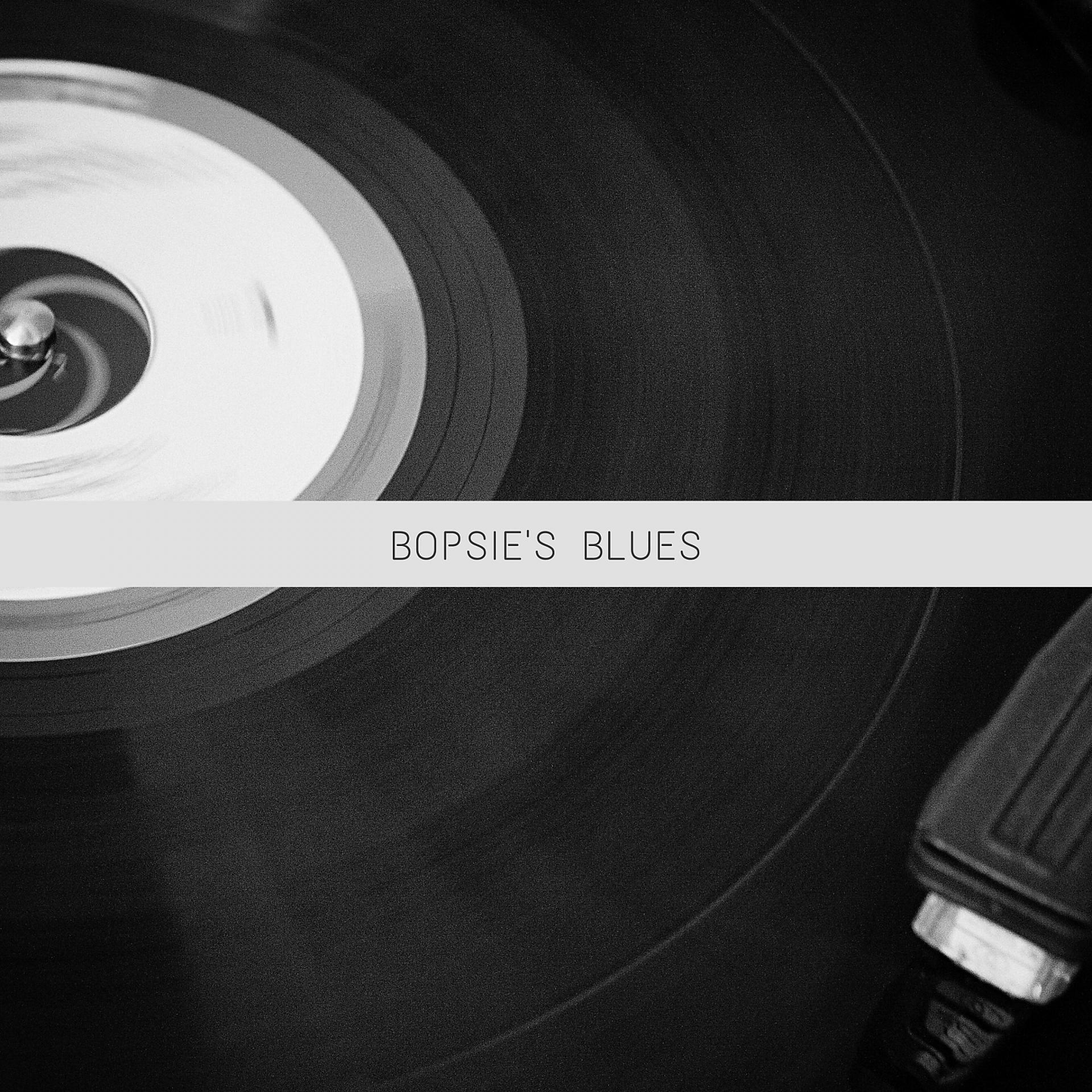Постер альбома Bopsie's Blues