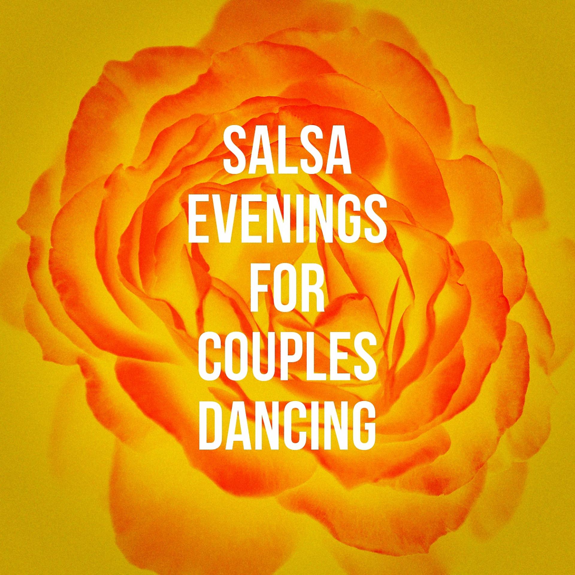 Постер альбома Salsa Evenings For Couples Dancing