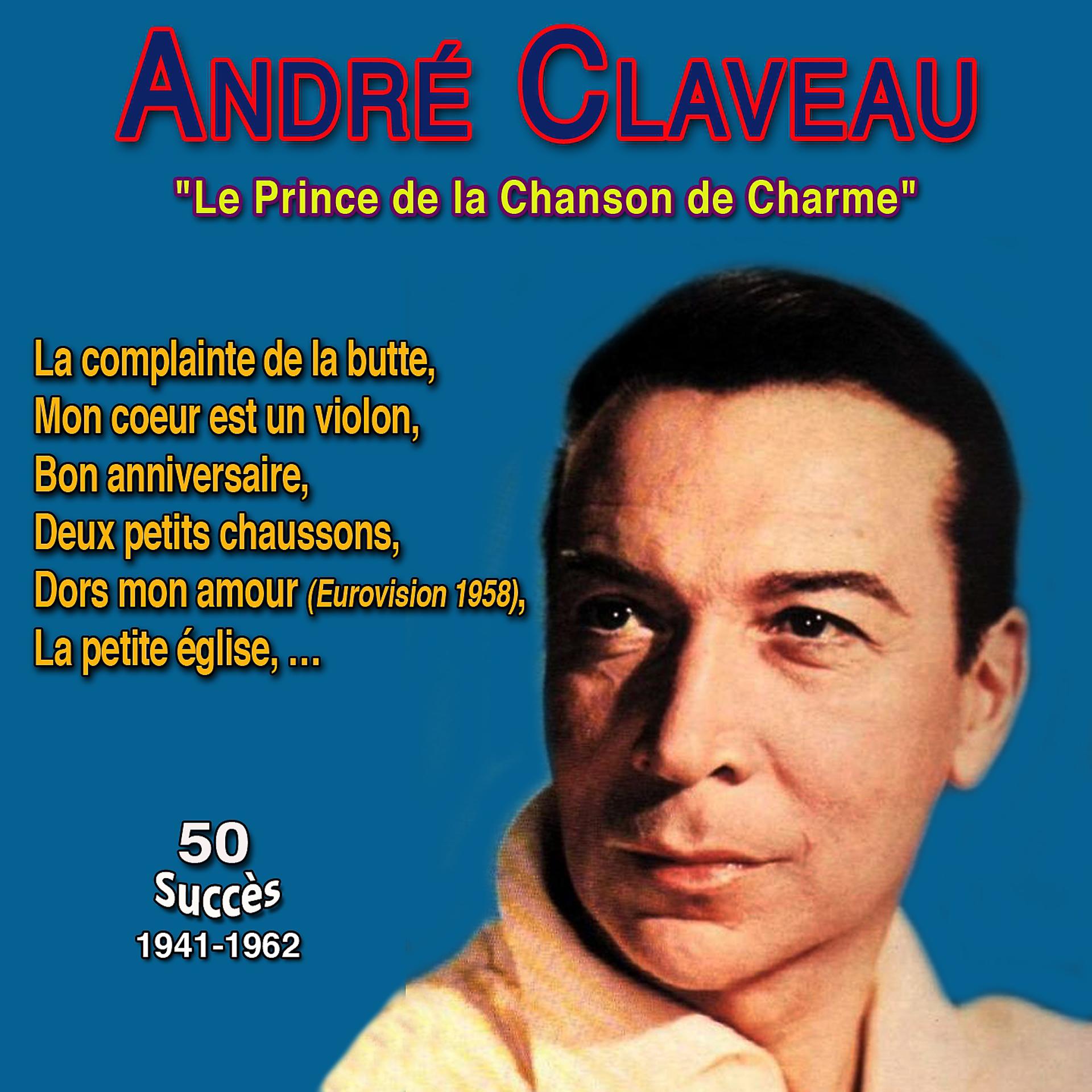 Постер альбома André claveau - "Le prince de la chanson de charme" - Mon cœur est un violon