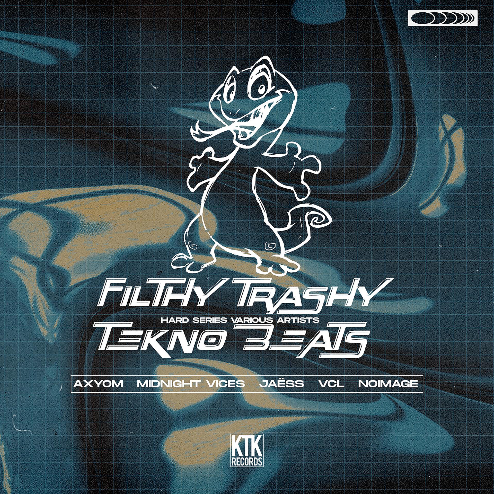 Постер альбома Filthy Trashy Tekno Beats