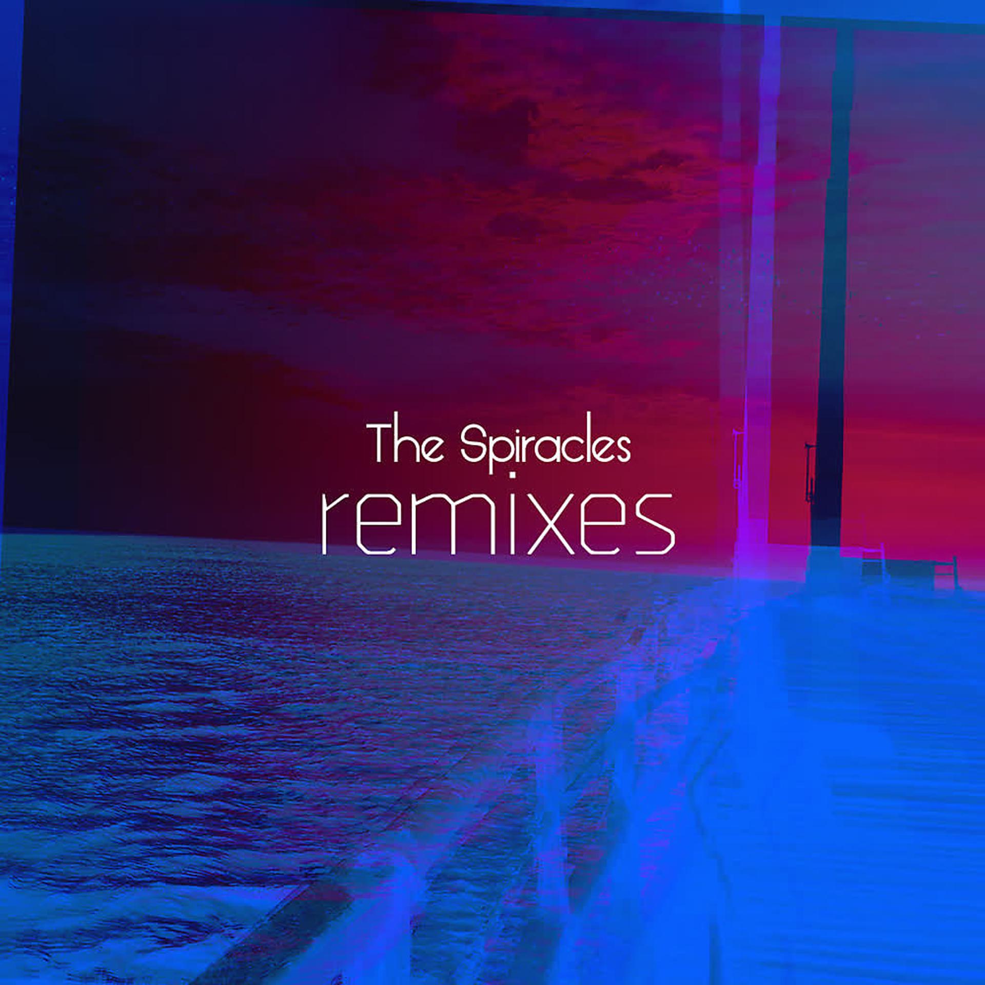 Постер альбома The Spiracles Remixes