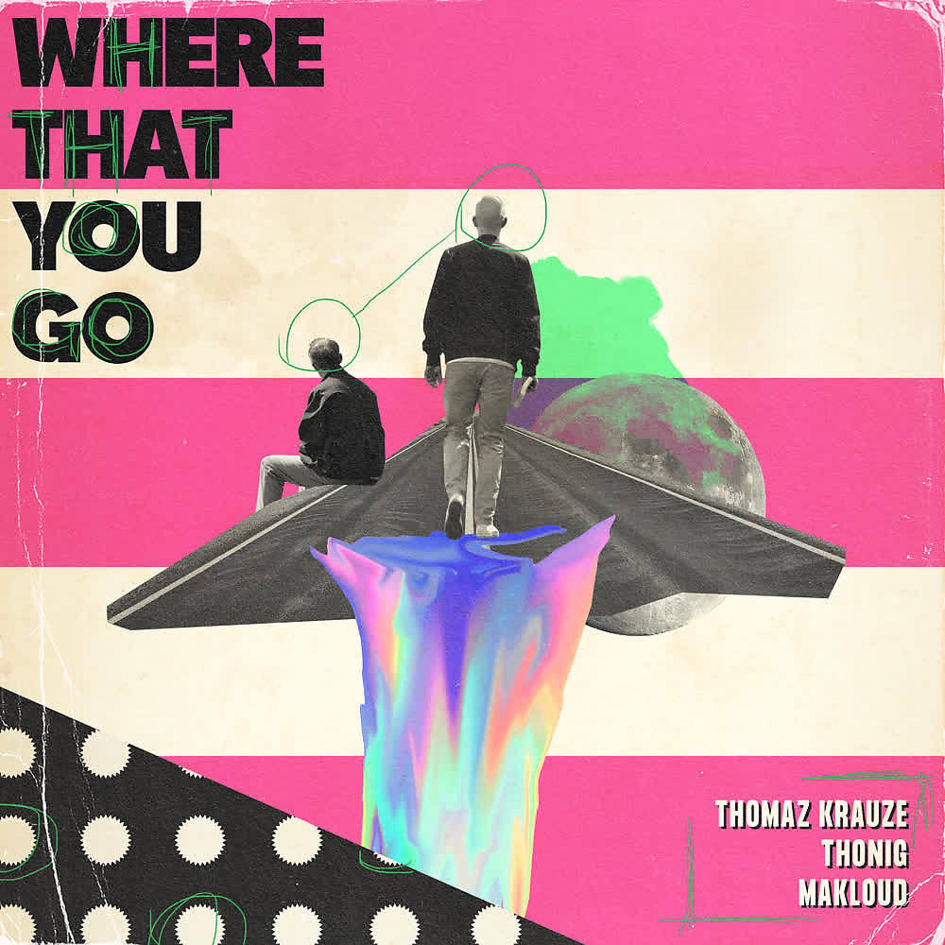 Постер альбома Where That You Go