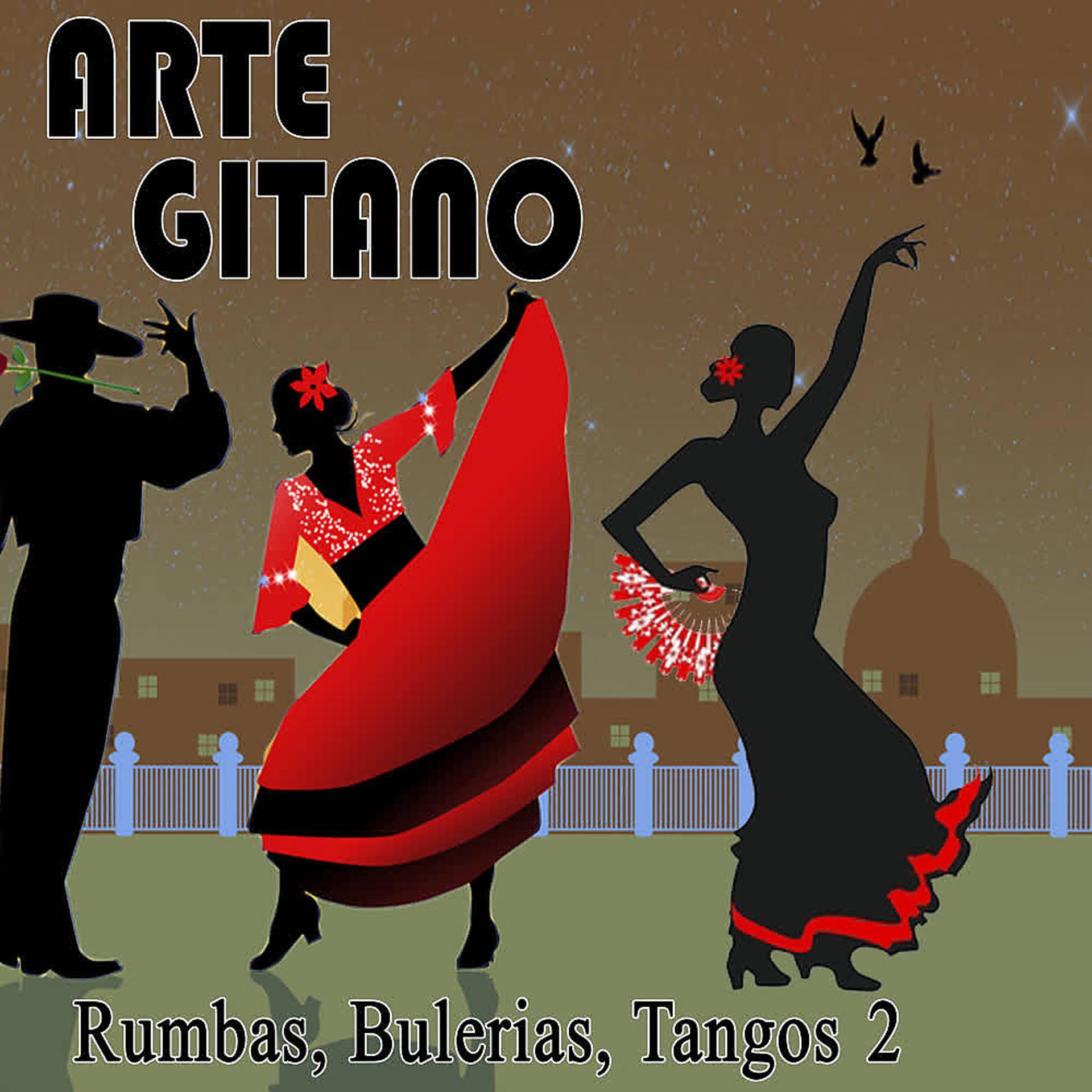 Постер альбома Arte Gitano. Rumbas, Bulerías y Tangos (Volumen 2)