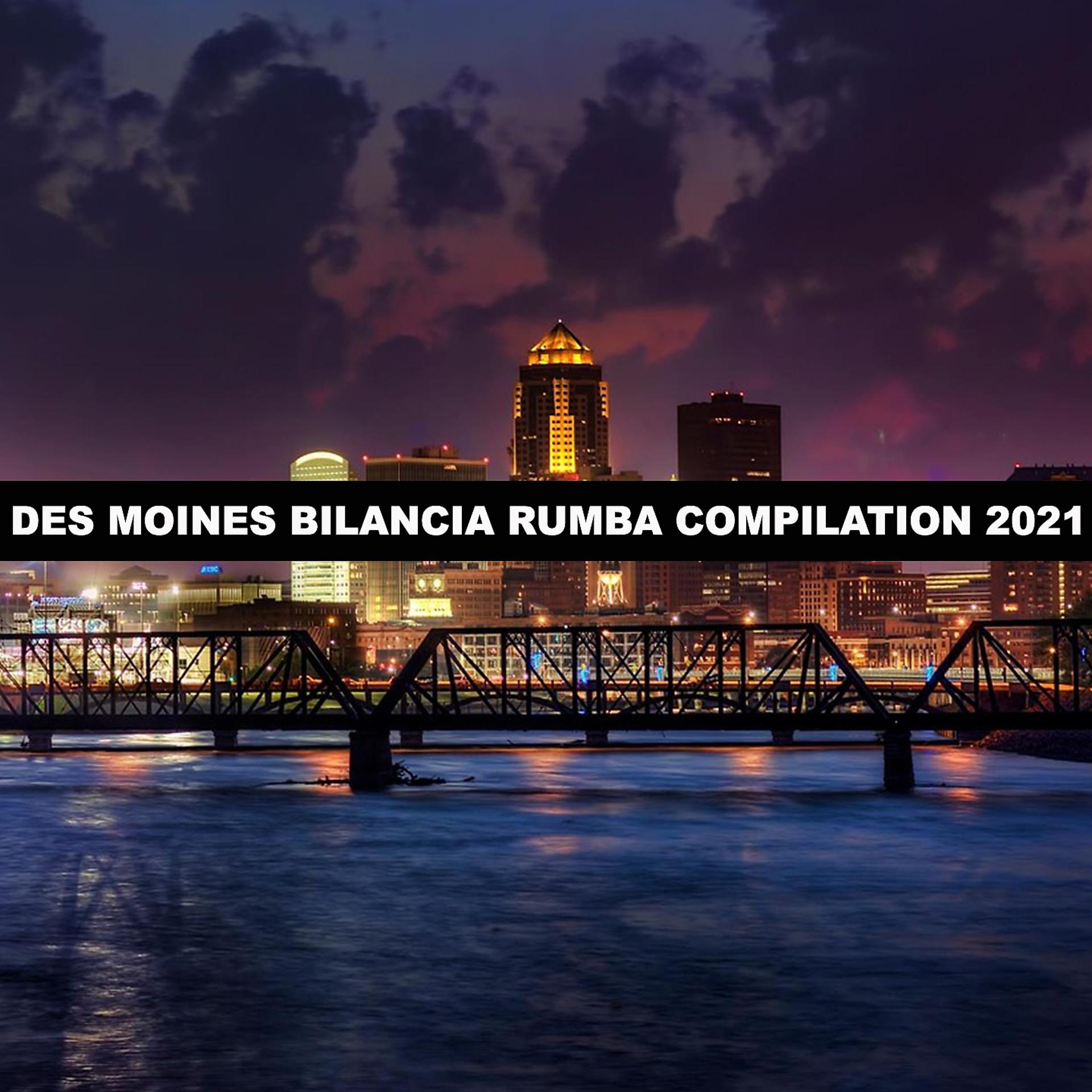 Постер альбома DES MOINES BILANCIA RUMBA COMPILATION 2021