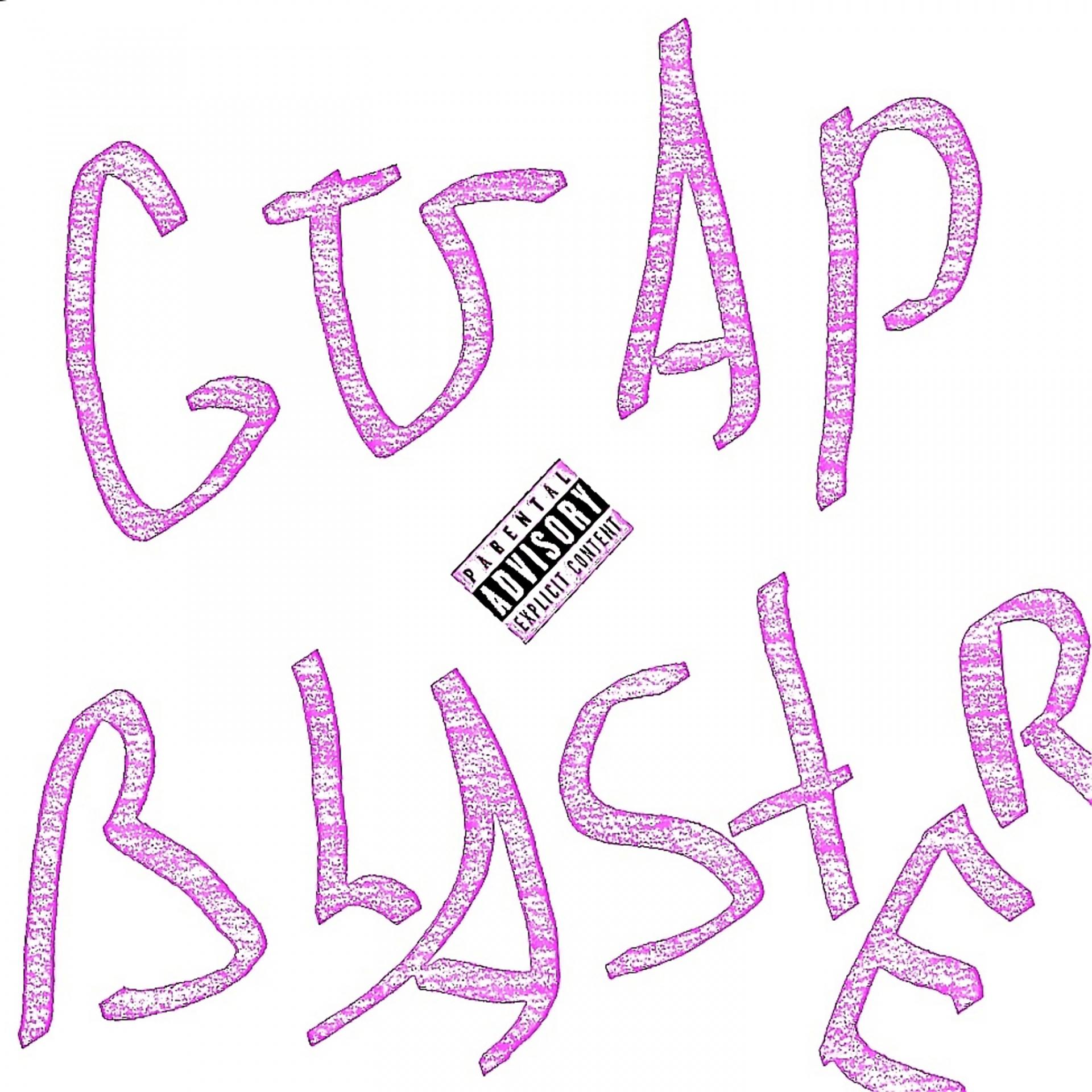 Постер альбома GUAP BLASTER