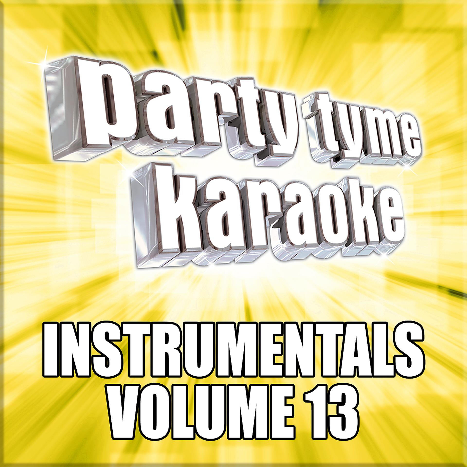 Постер альбома Party Tyme Karaoke - Instrumentals 13