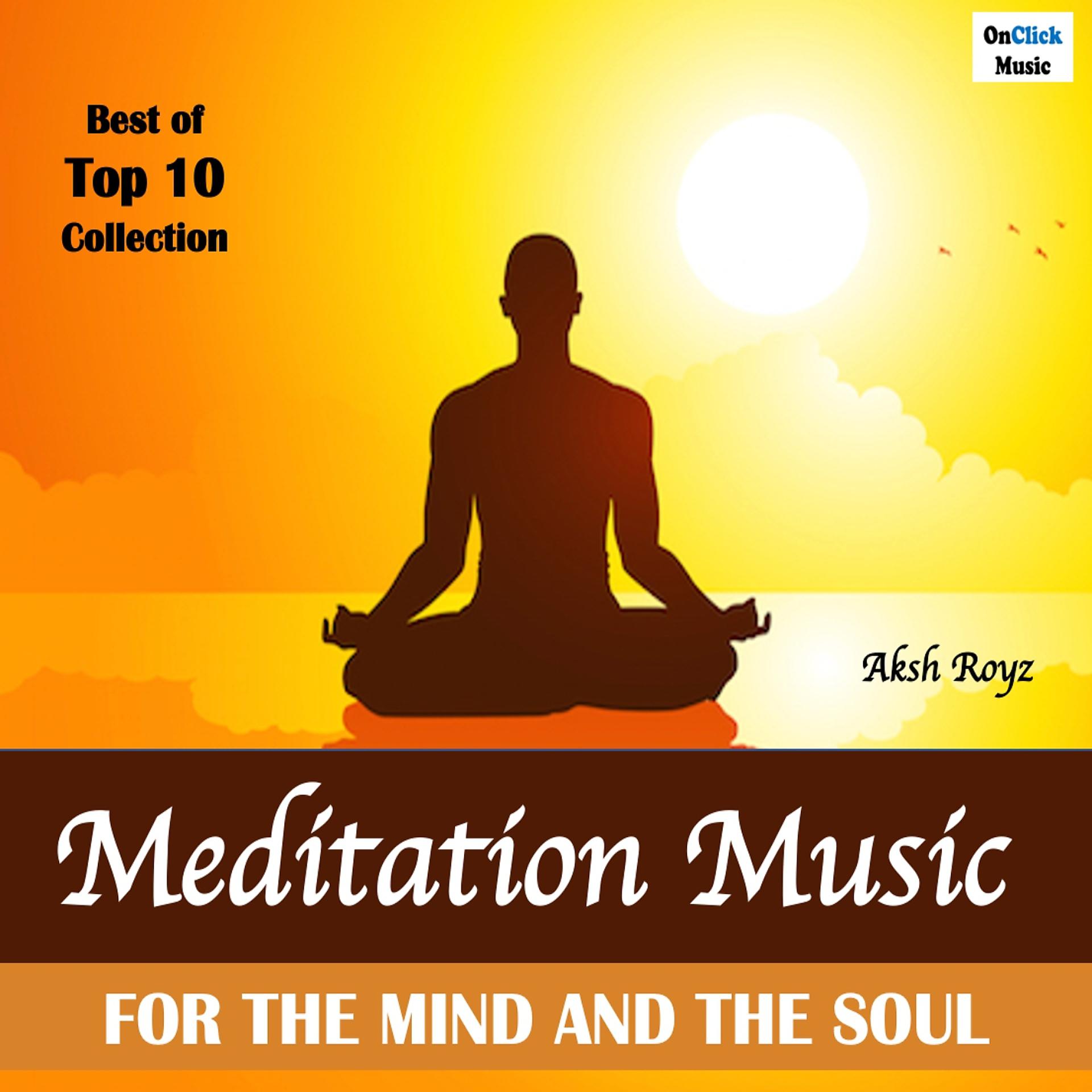 Постер альбома Meditation Music for the Mind & the Soul