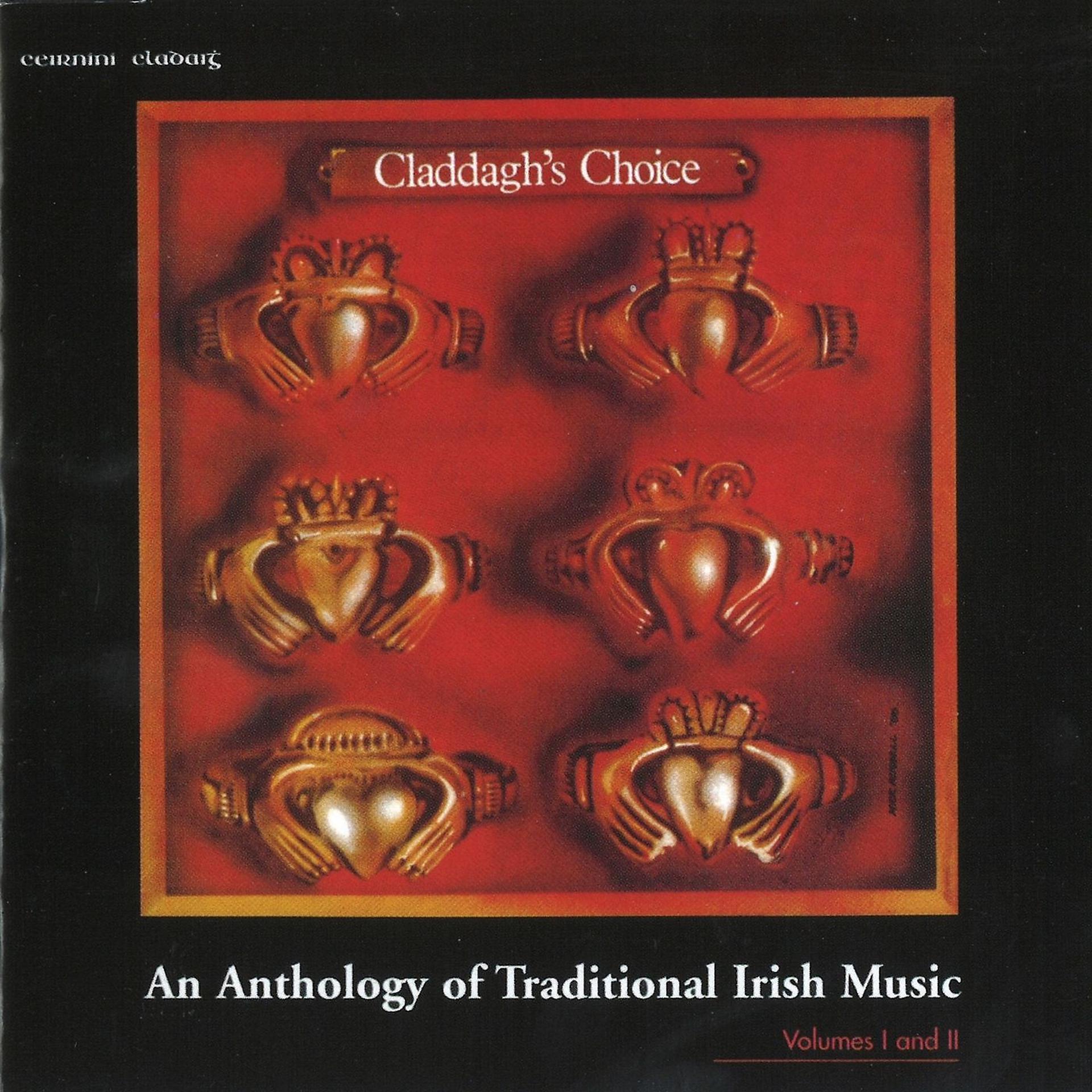Постер альбома Claddagh’s Choice: An Anthology of Irish Traditional Music