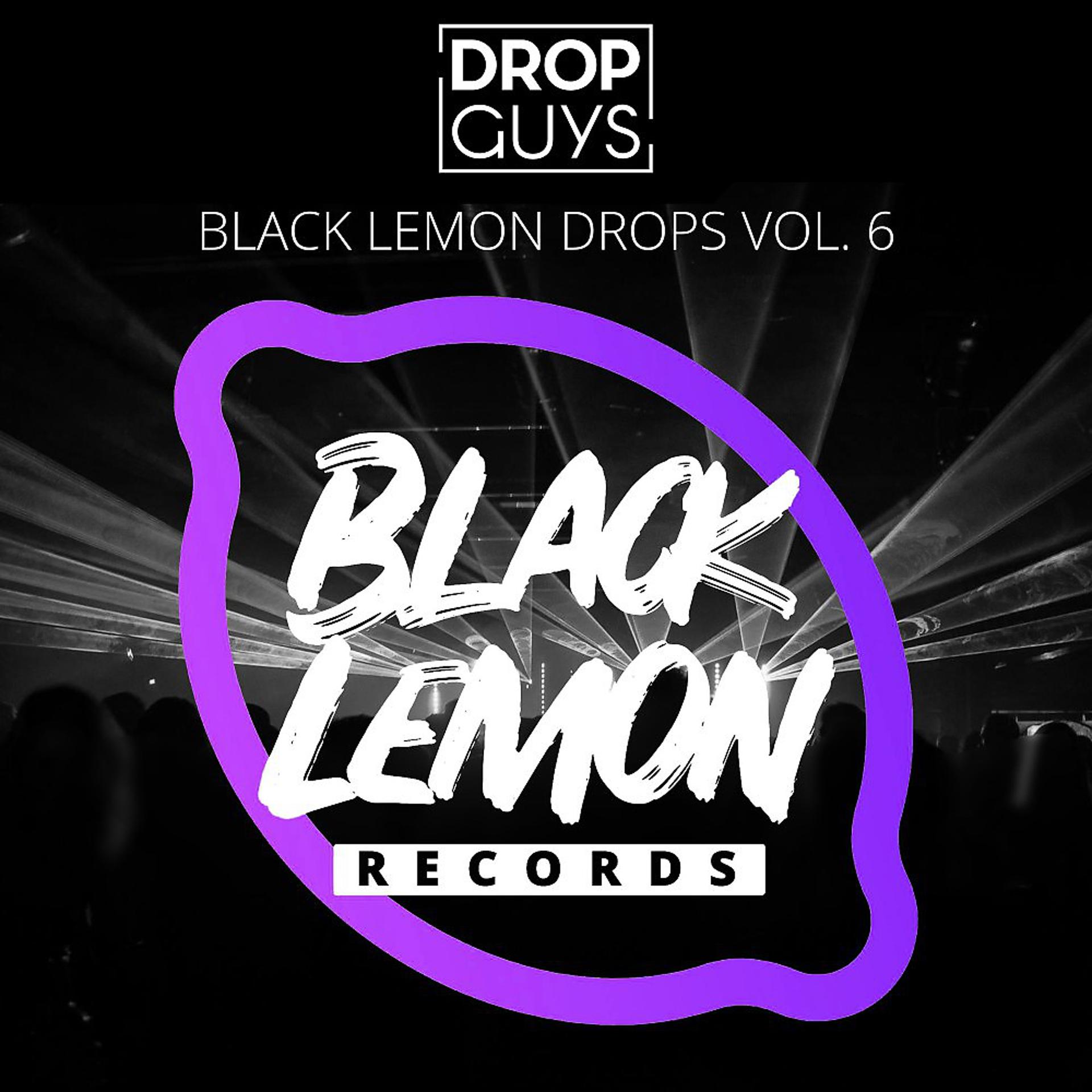 Постер альбома Black Lemon Drops, Vol. 6