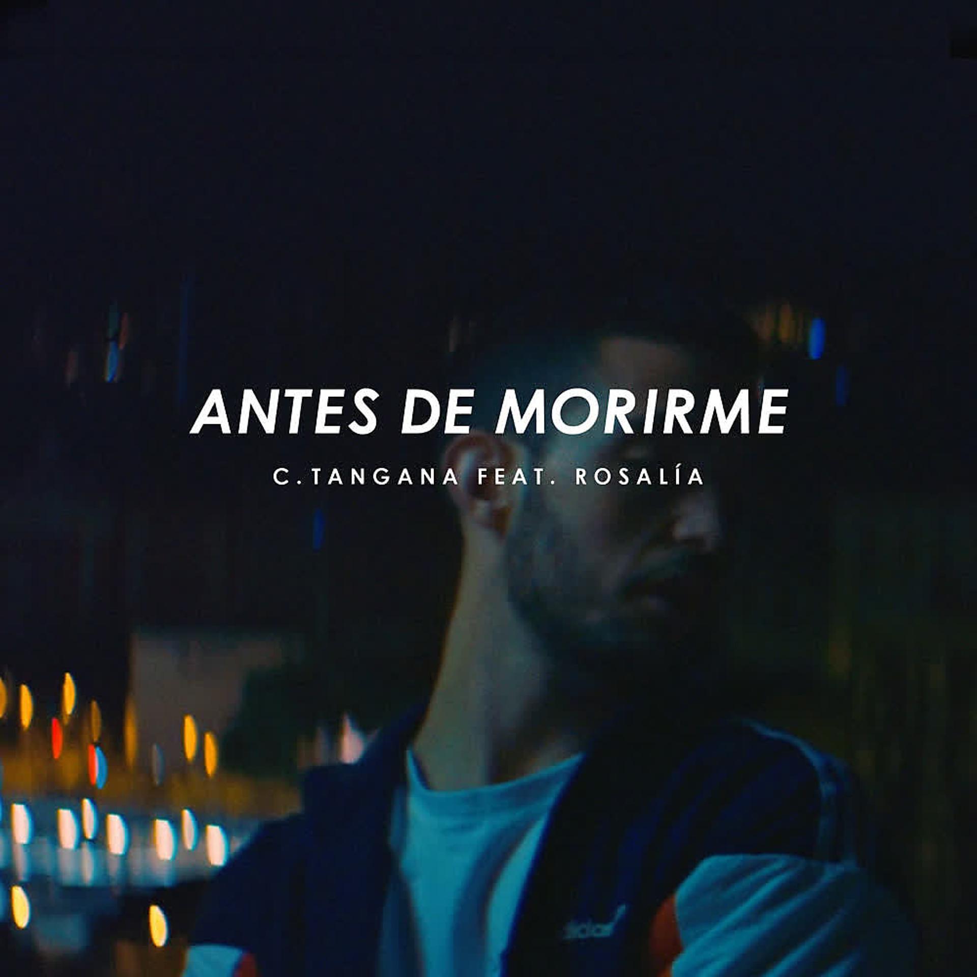 Постер альбома Antes de Morirme (feat. ROSALÍA)