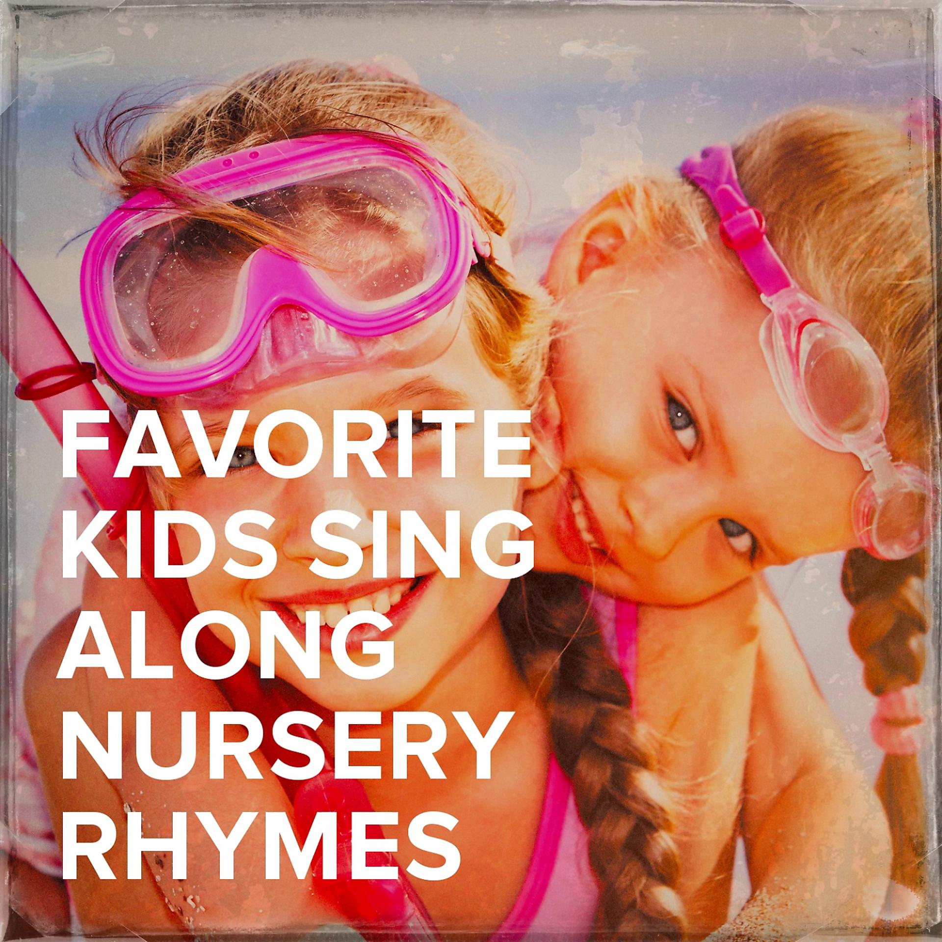Постер альбома Favorite Kids Sing Along Nursery Rhymes
