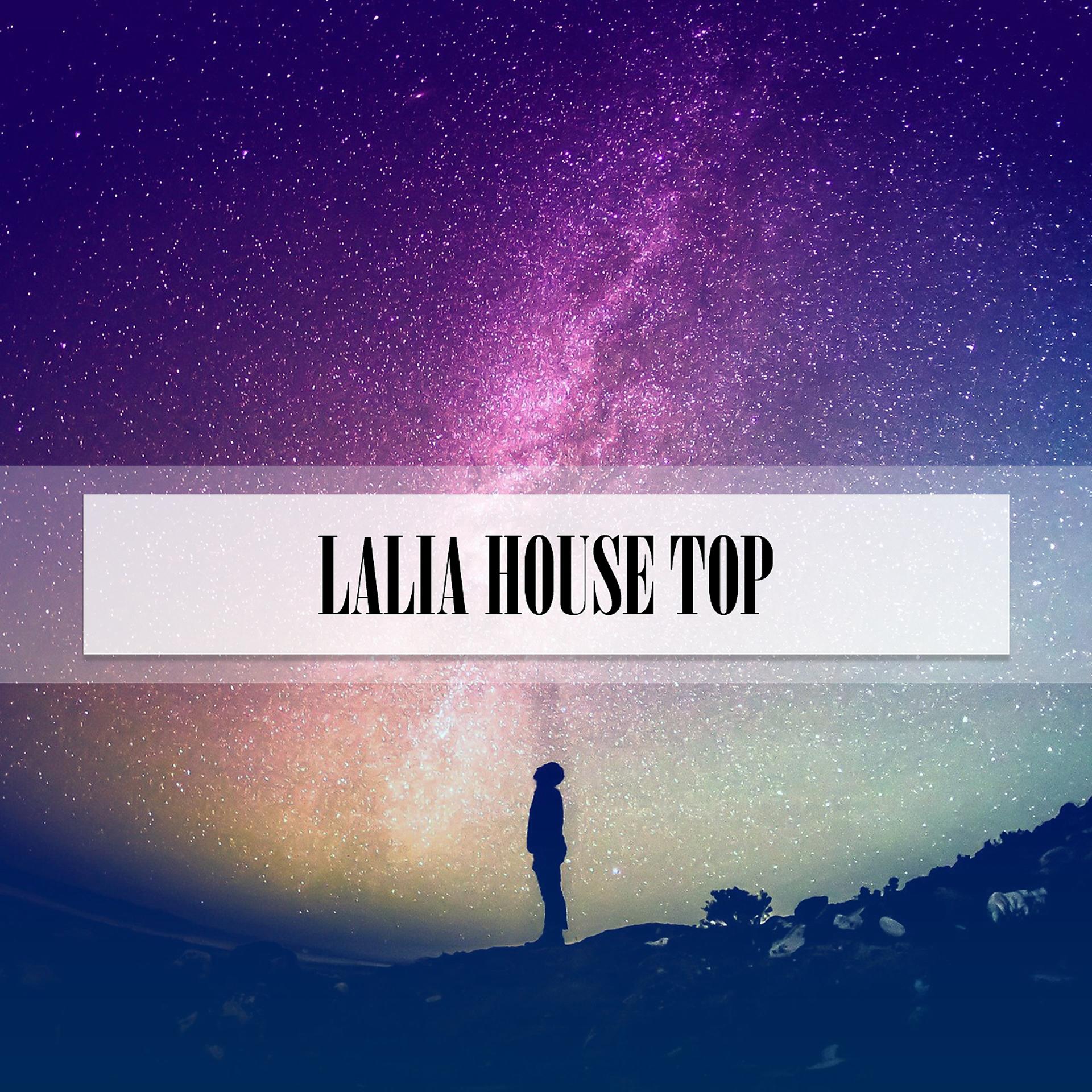 Постер альбома LALIA HOUSE TOP