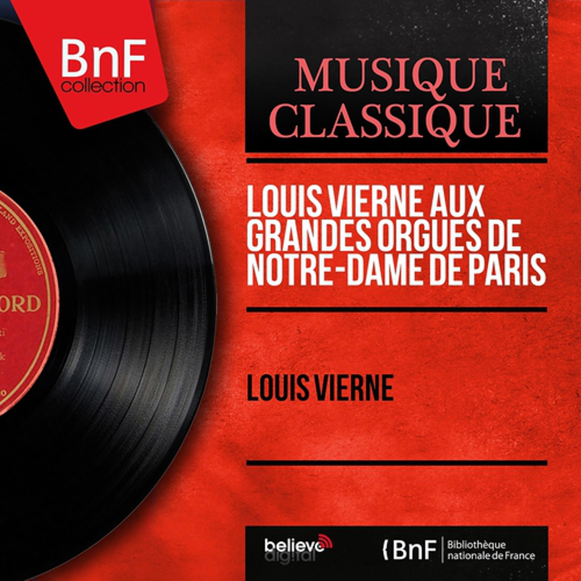 Постер альбома Louis Vierne aux grandes orgues de Notre-Dame de Paris (Mono Version)