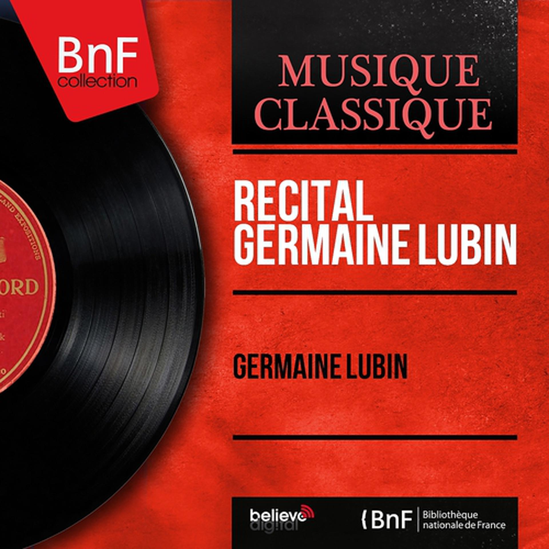 Постер альбома Récital Germaine Lubin (Phonograph Cylinder Recording, Mono Version)
