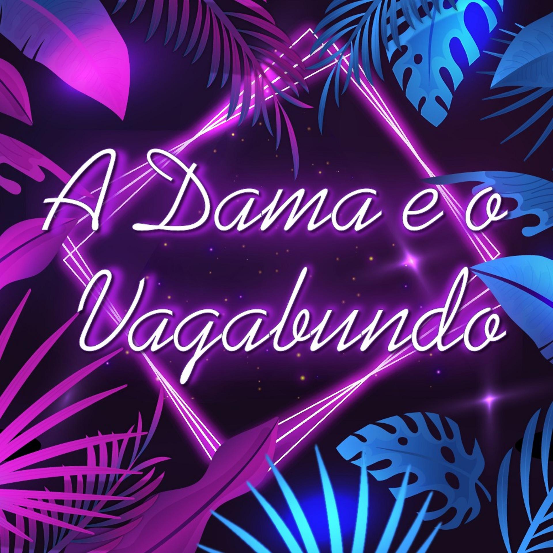 Постер альбома A Dama e o Vagabundo