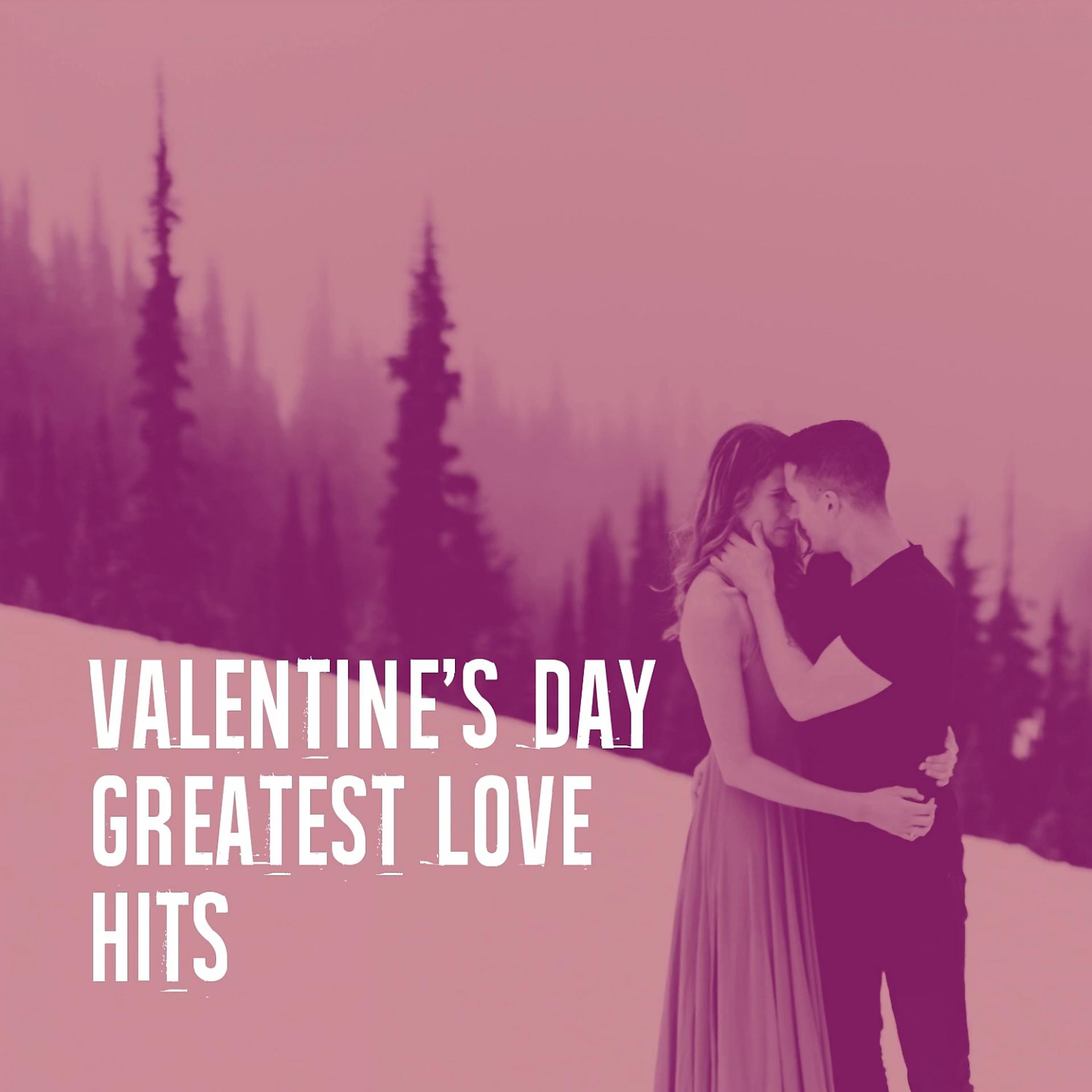 Постер альбома Valentine's Day Greatest Love Hits