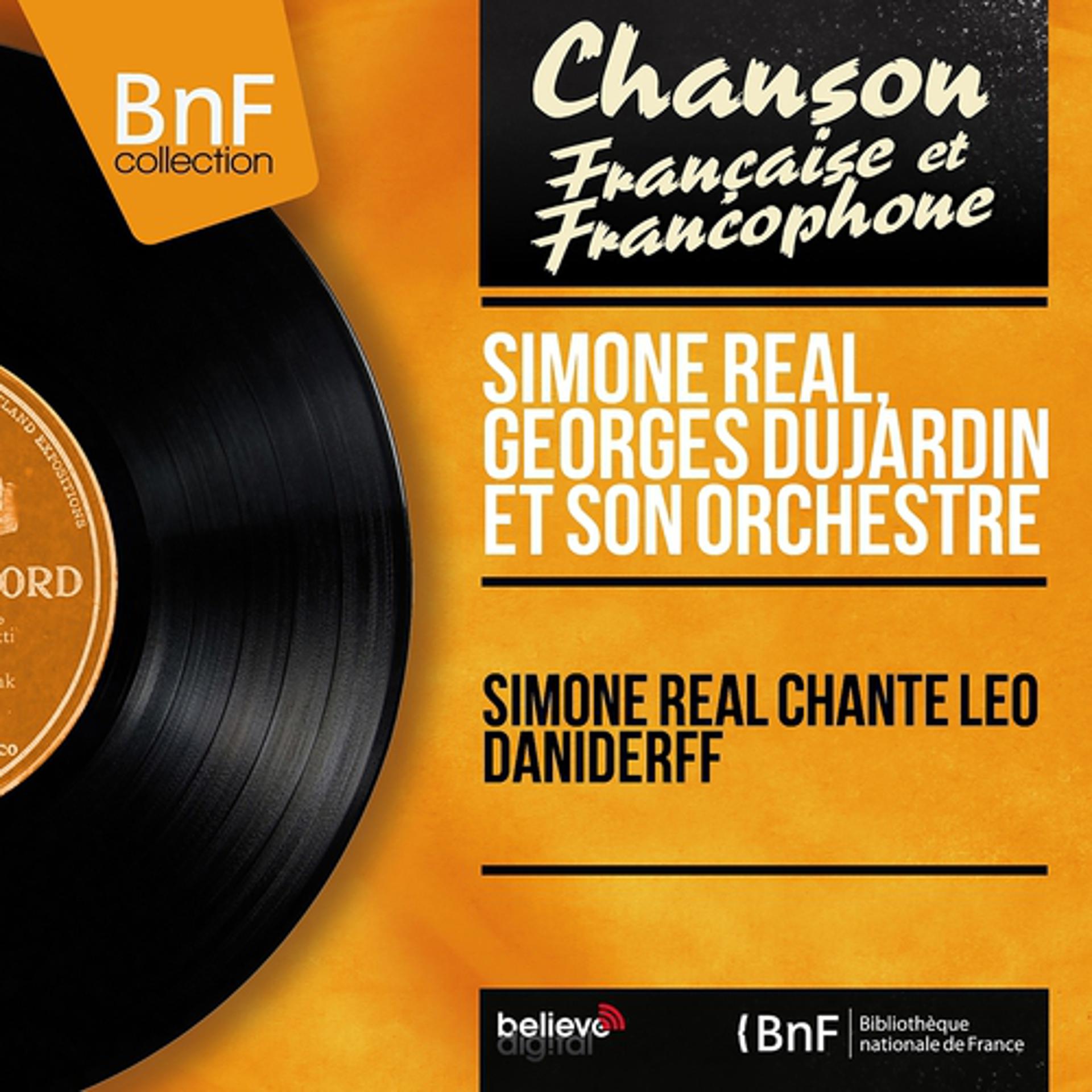 Постер альбома Simone Réal chante Léo Daniderff (Mono Version)