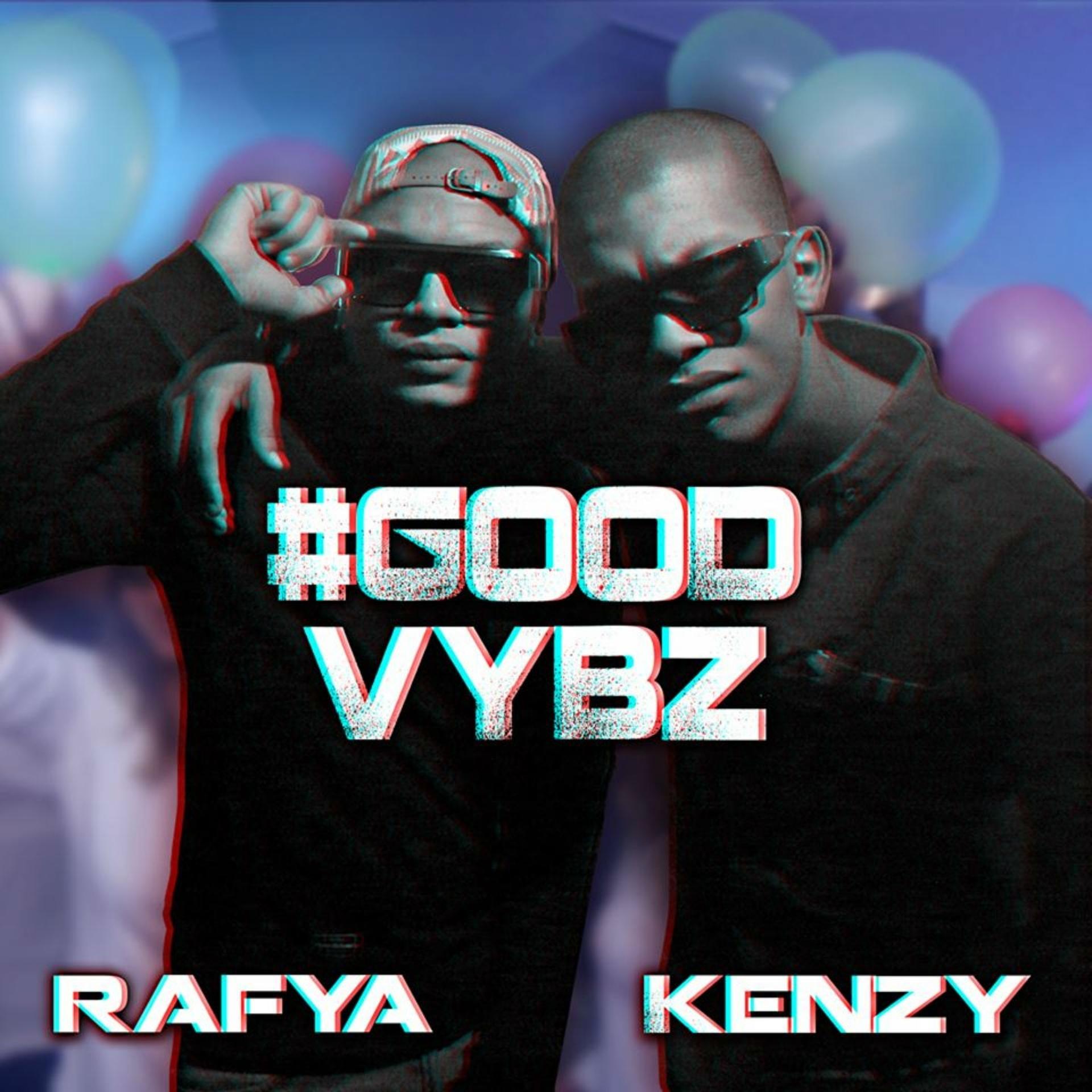 Постер к треку Rafya, Kenzy - Good Vybz