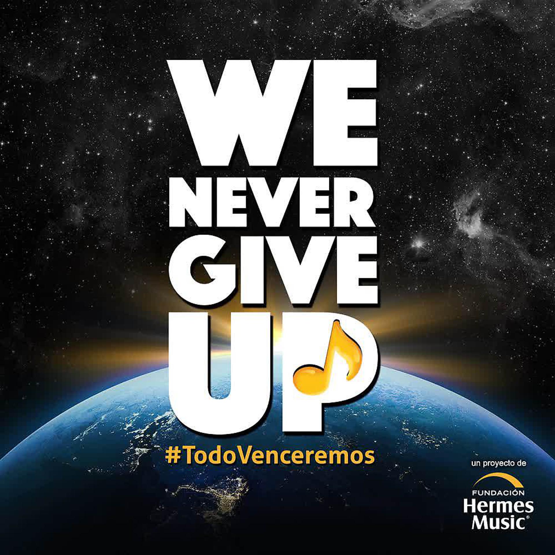 Постер альбома We Never Give Up (Todo Venceremos)