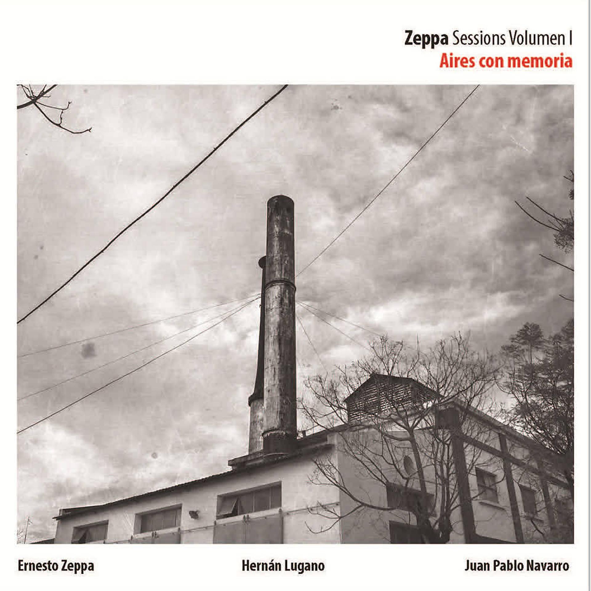 Постер альбома Zeppa Sessions: Aires Con Memoria (Vol. I)