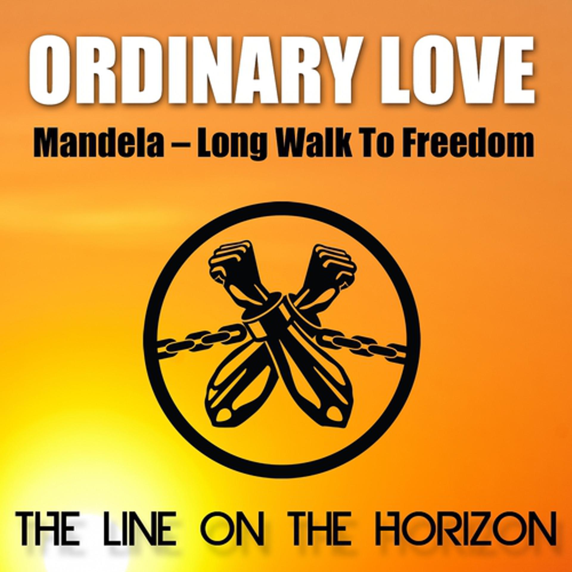 Постер альбома Ordinary Love (Mandela - Long Walk to Freedom)