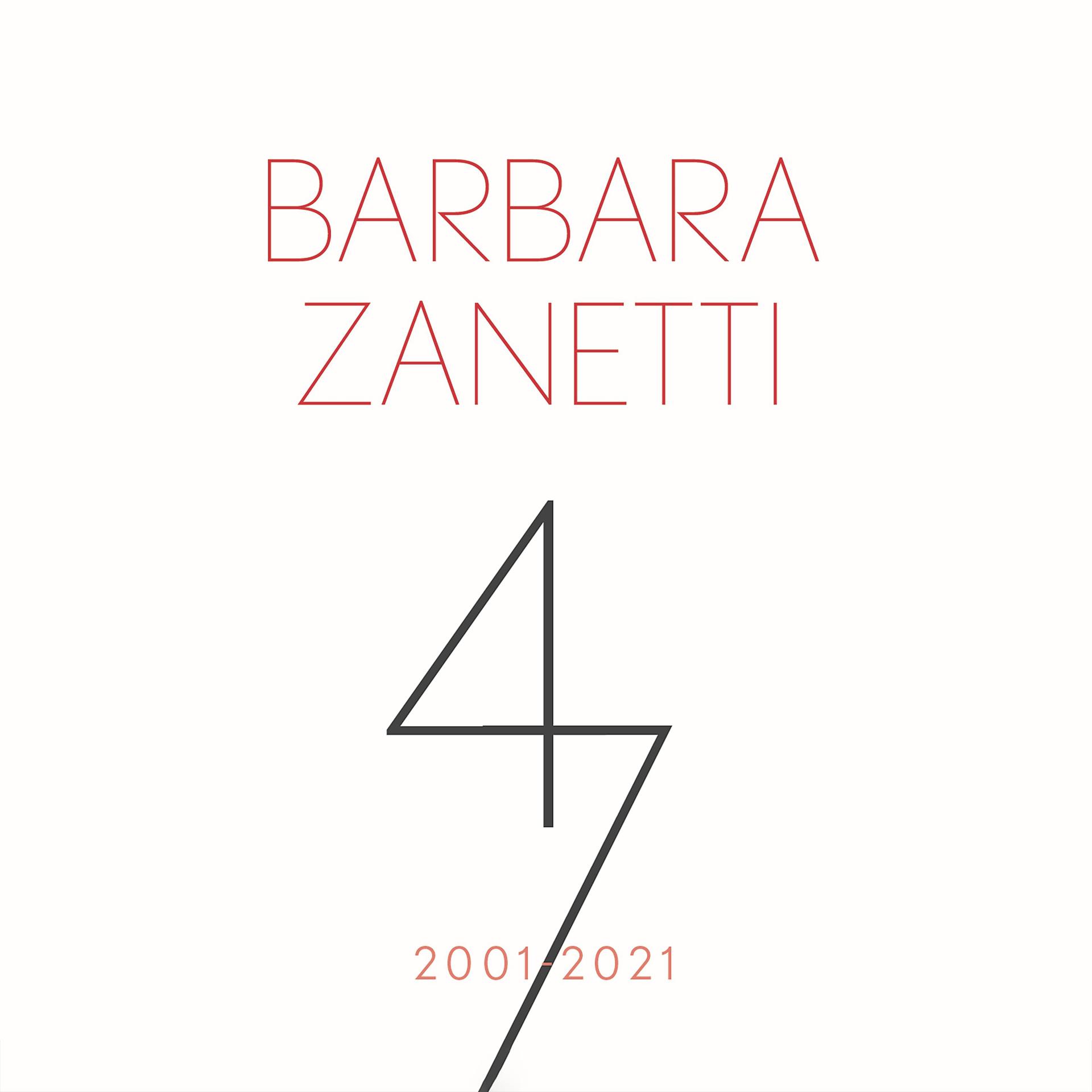 Постер альбома 47: Barbara Zanetti 2001 - 2021