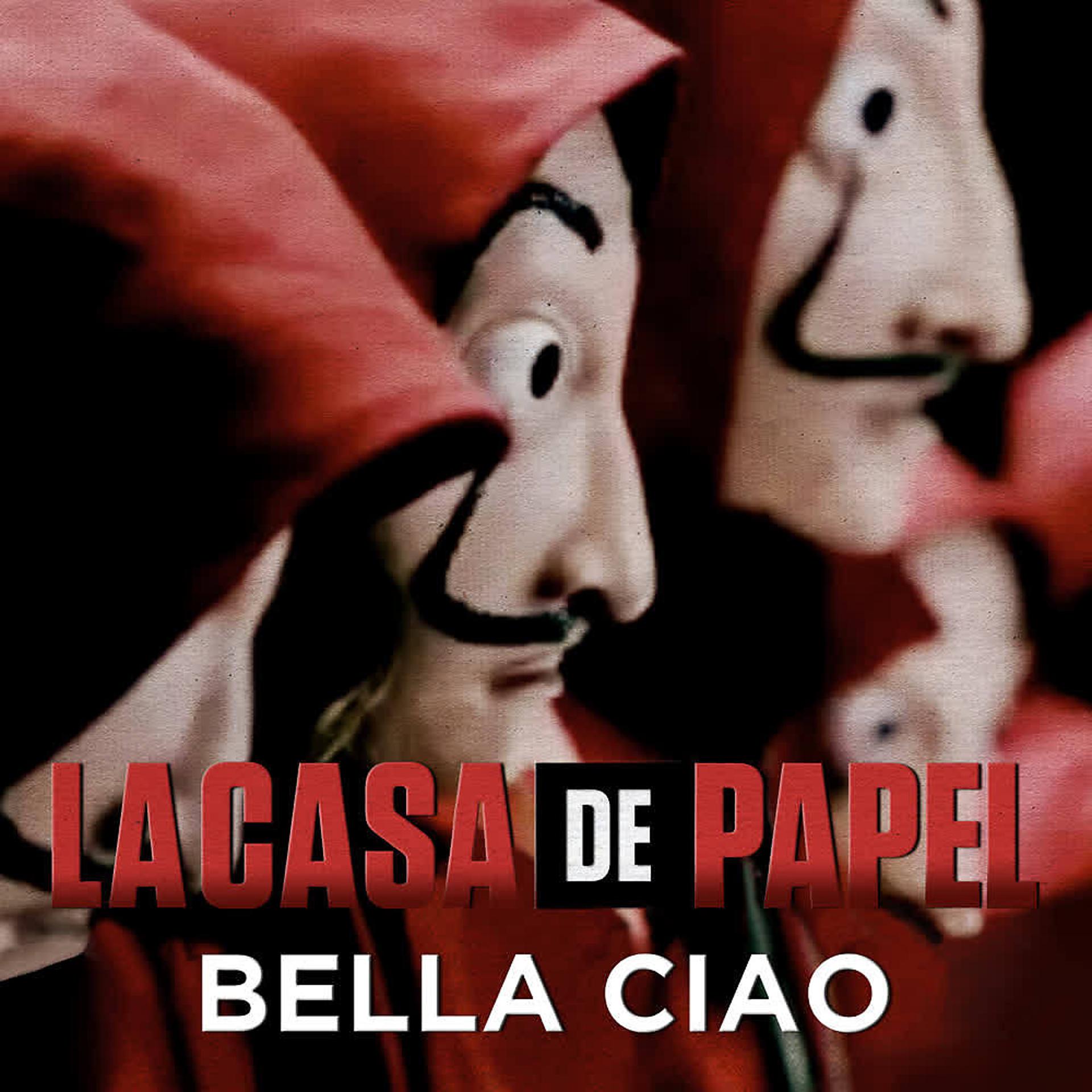Постер альбома Bella Ciao (Música Original de la Serie la Casa de Papel/ Money Heist)